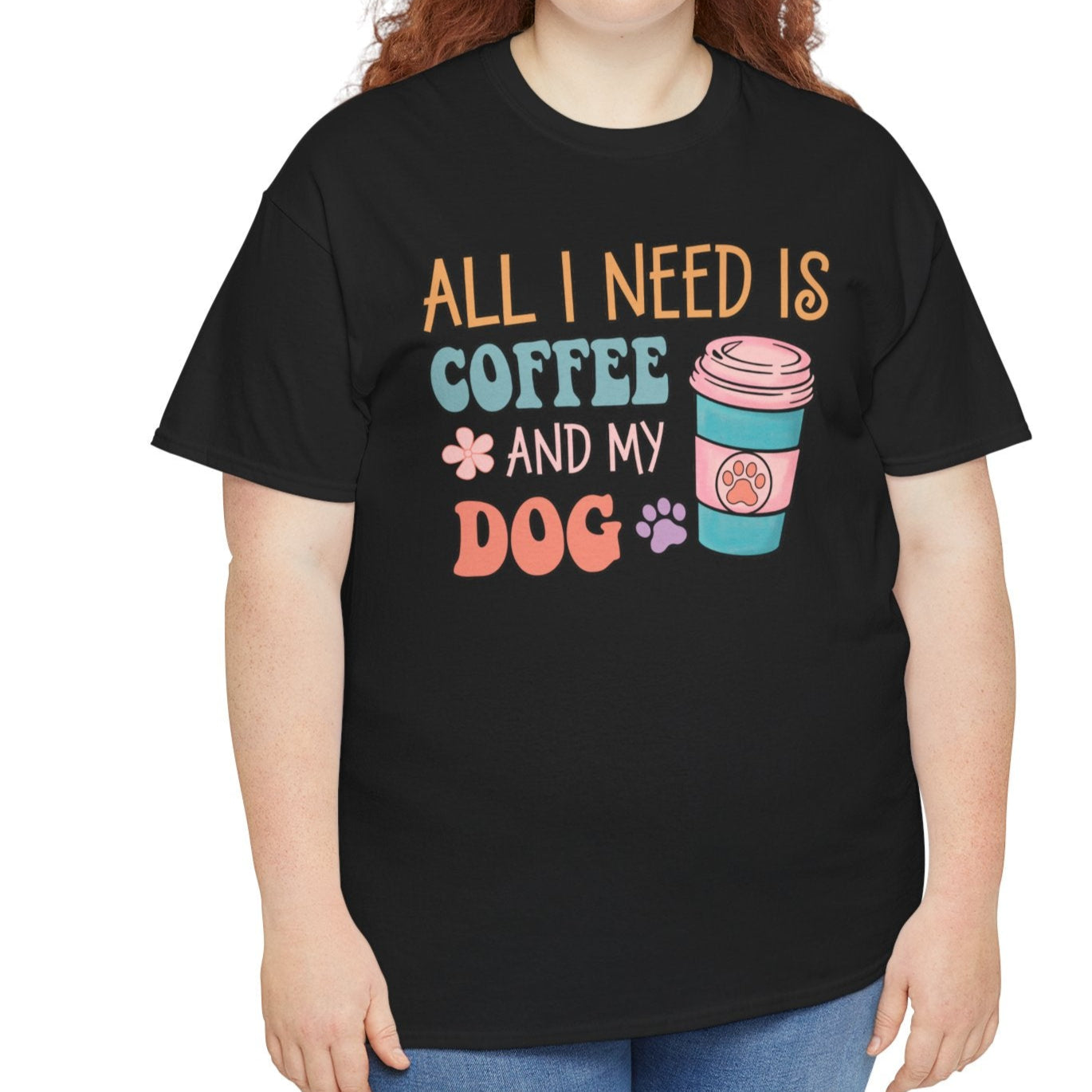 All I Need is Coffee & My Dog Tee - Kim’s Signature Beauty & Accessories (Store description)