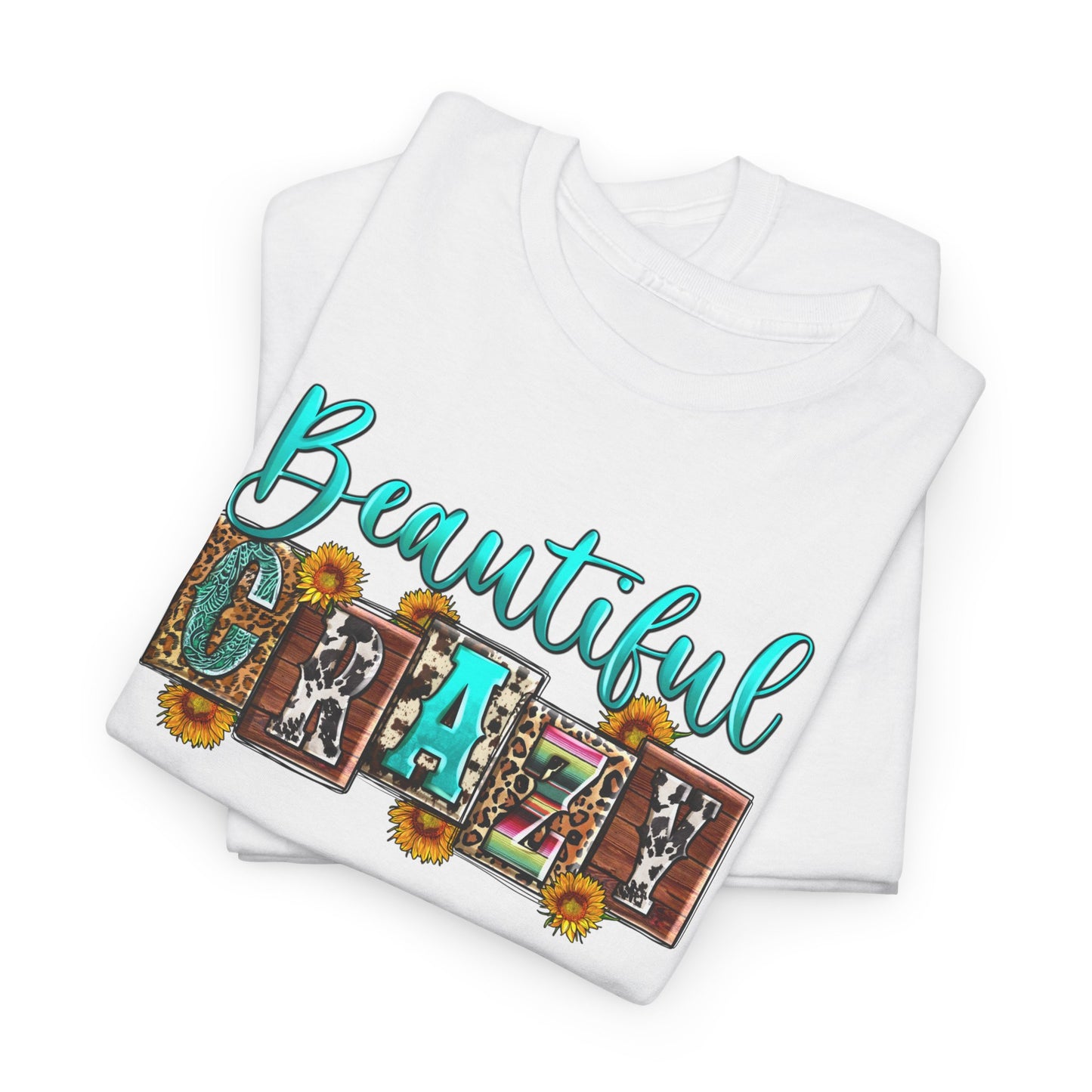 Beautiful Crazy | Cotton Tee - Kim’s Signature Beauty & Accessories (Store description)