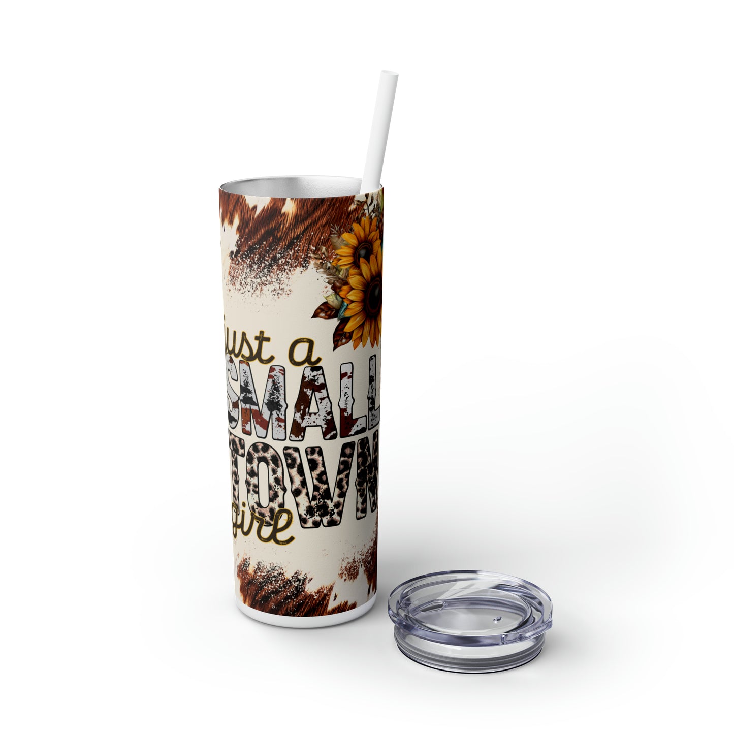 Small Town Girl |Skinny Tumbler with Straw, 20oz - Kim’s Signature Beauty & Accessories (Store description)