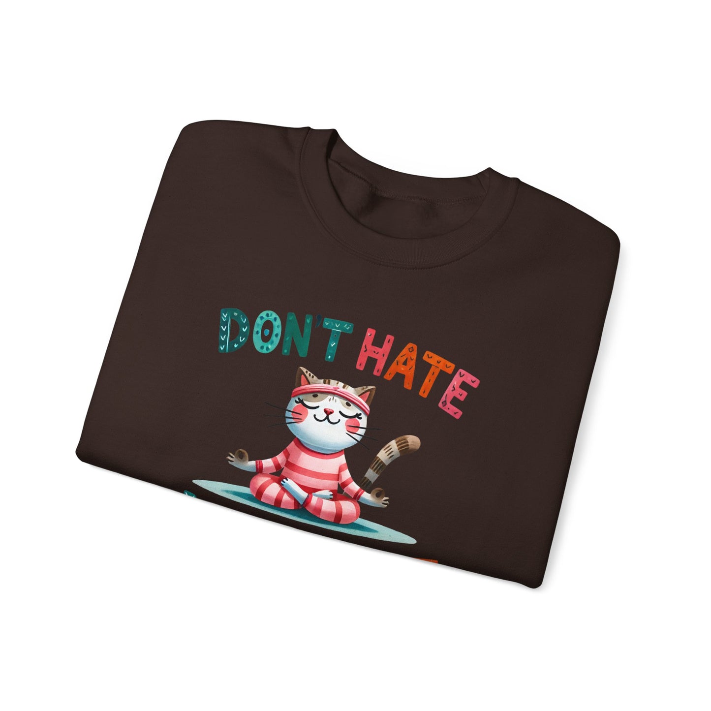 Don't Hate, Meditate Sweatshirt - Kim’s Signature Beauty & Accessories