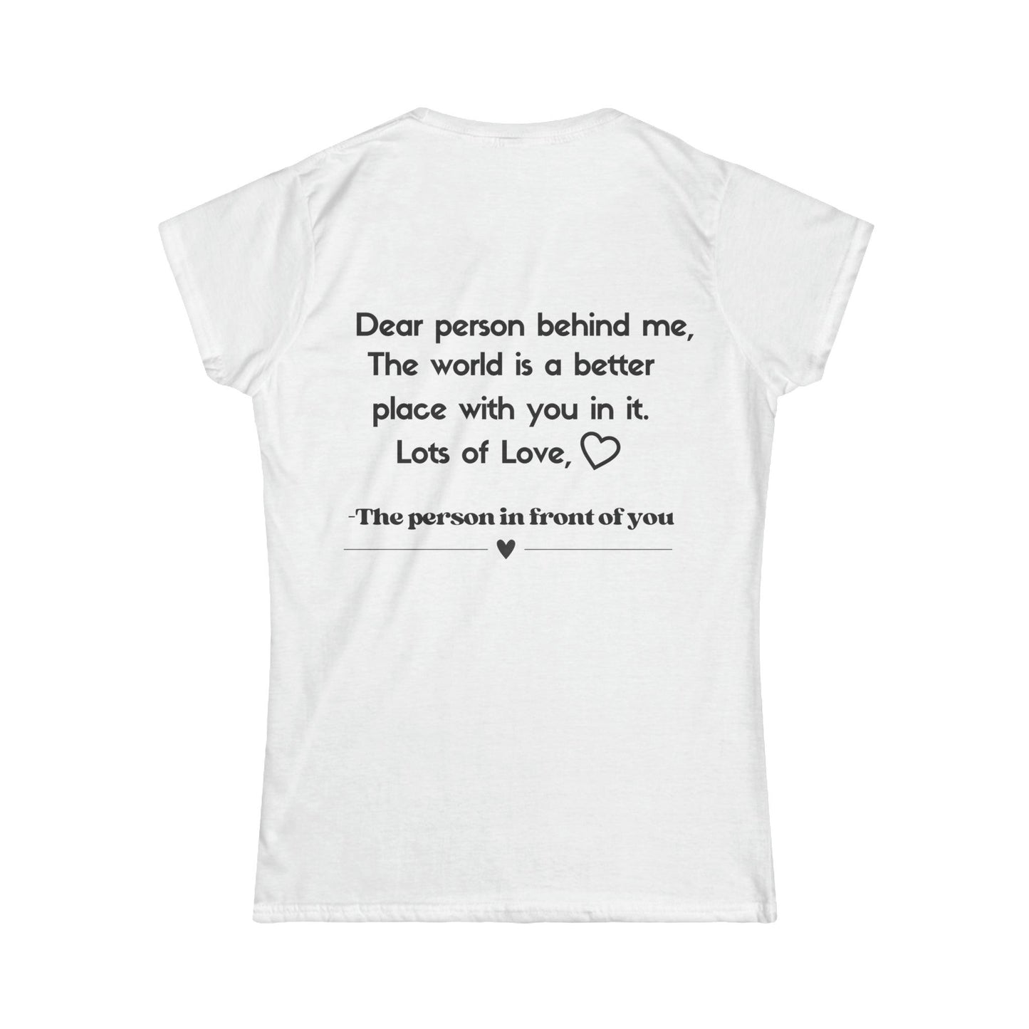 Dear Person Behind Me T-Shirt - Kim’s Signature Beauty & Accessories