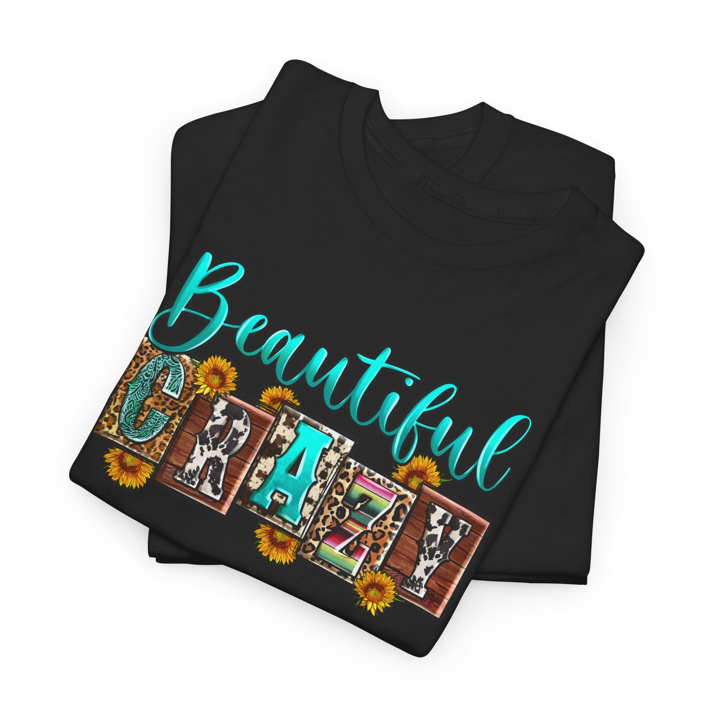 Beautiful Crazy | Cotton Tee - Kim’s Signature Beauty & Accessories (Store description)