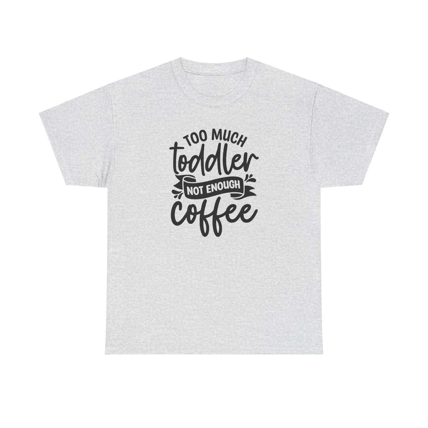 Too Much Toddler Tee - Kim’s Signature Beauty & Accessories (Store description)