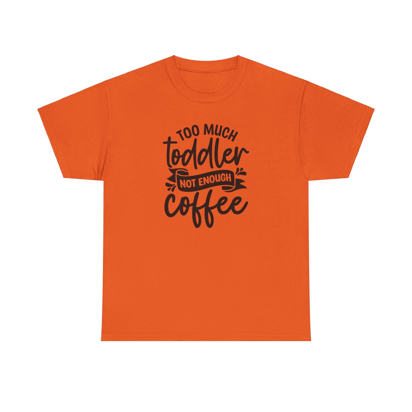 Too Much Toddler Tee - Kim’s Signature Beauty & Accessories (Store description)