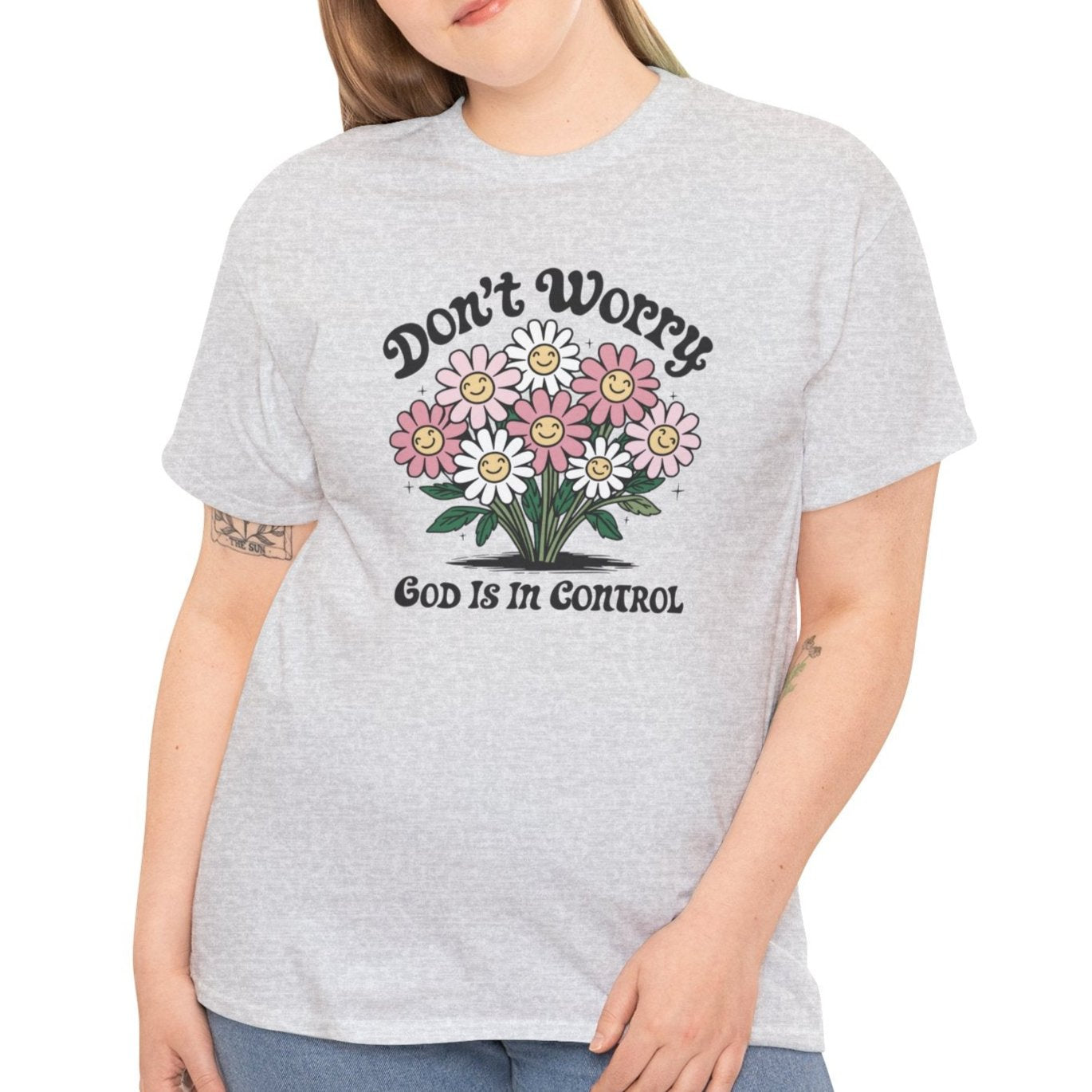 Don’t Worry, God Is in Control Flower Tee - Kim’s Signature Beauty & Accessories