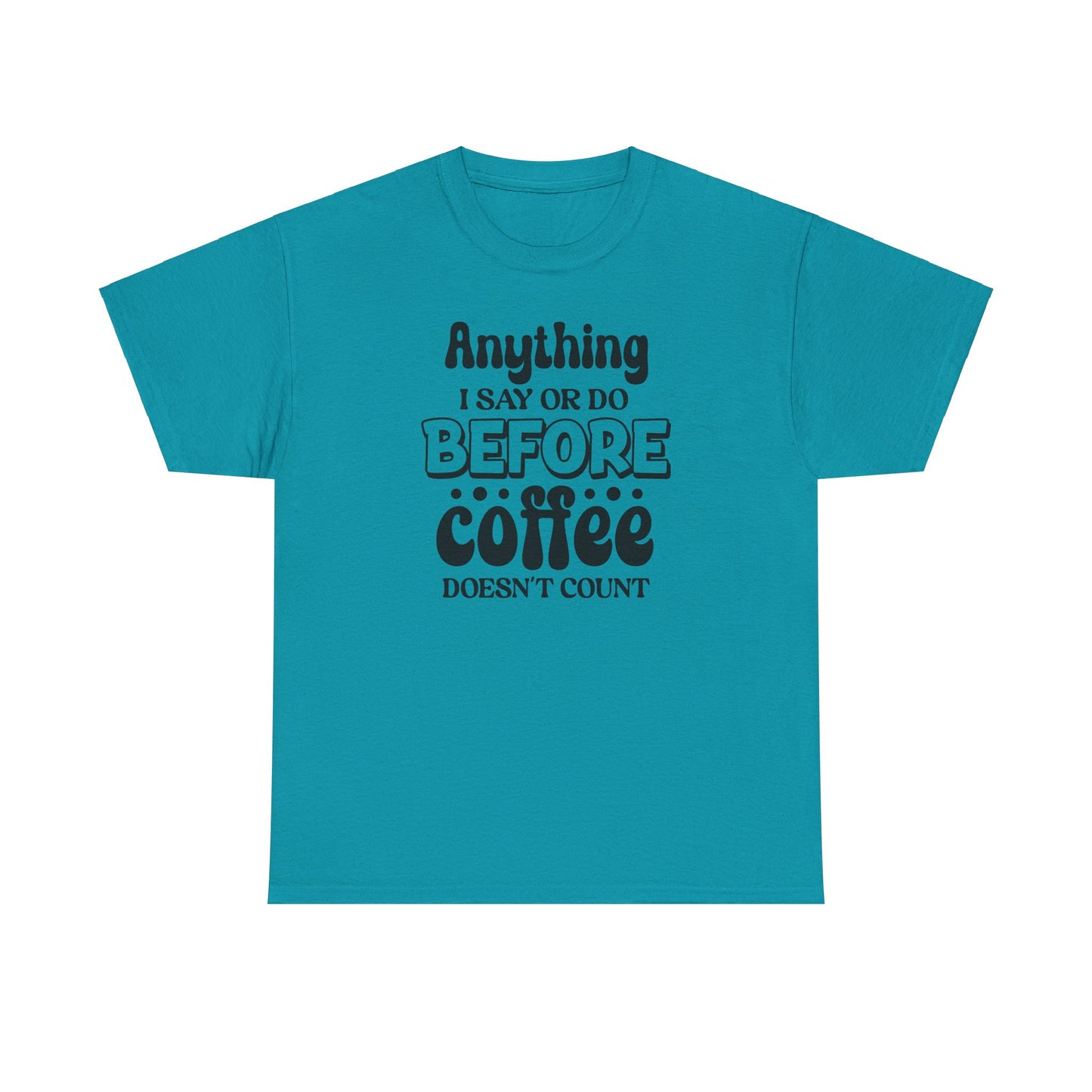 Before Coffee | Cotton Tee - Kim’s Signature Beauty & Accessories (Store description)