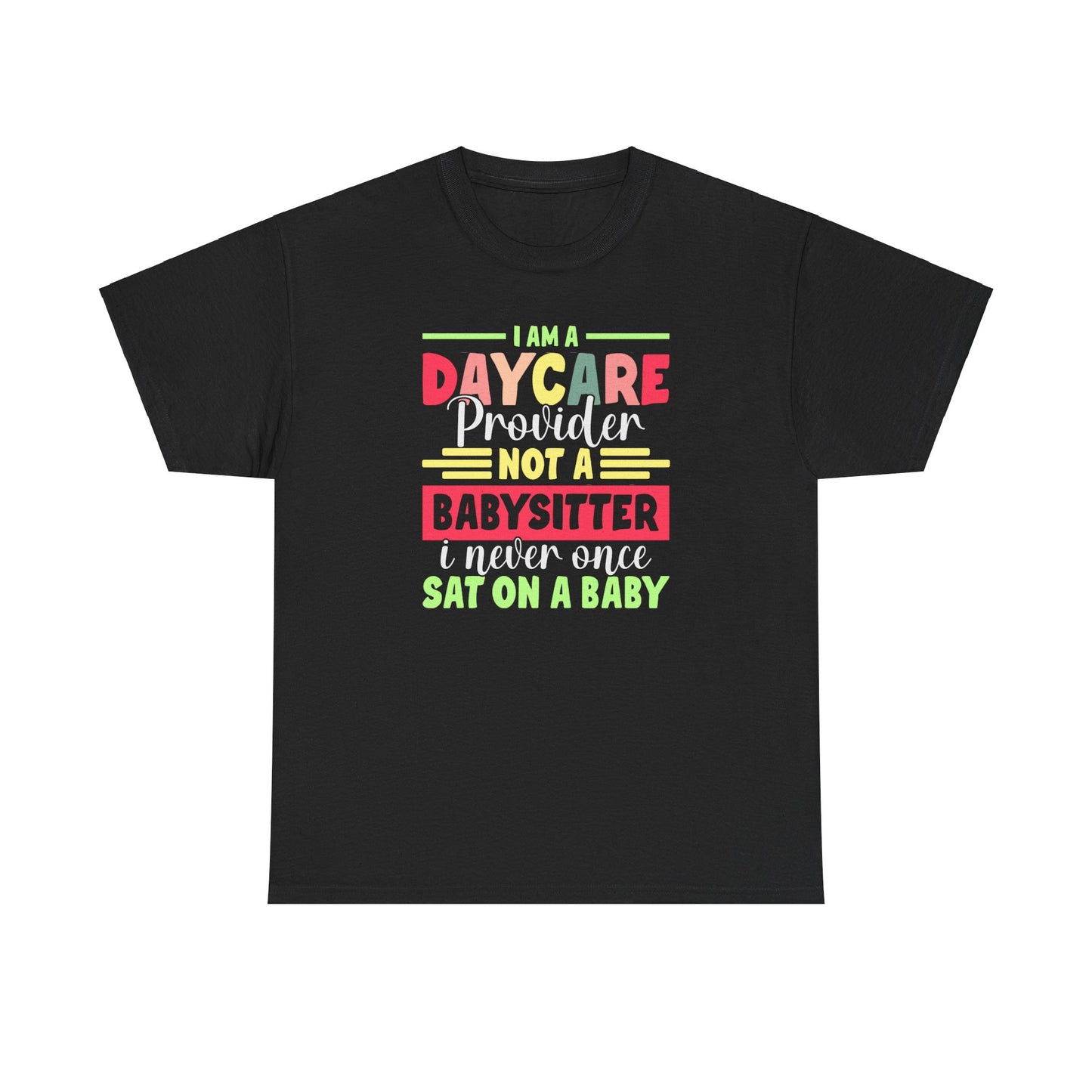 Daycare Provider Not Babysitter Tee - Kim’s Signature Beauty & Accessories