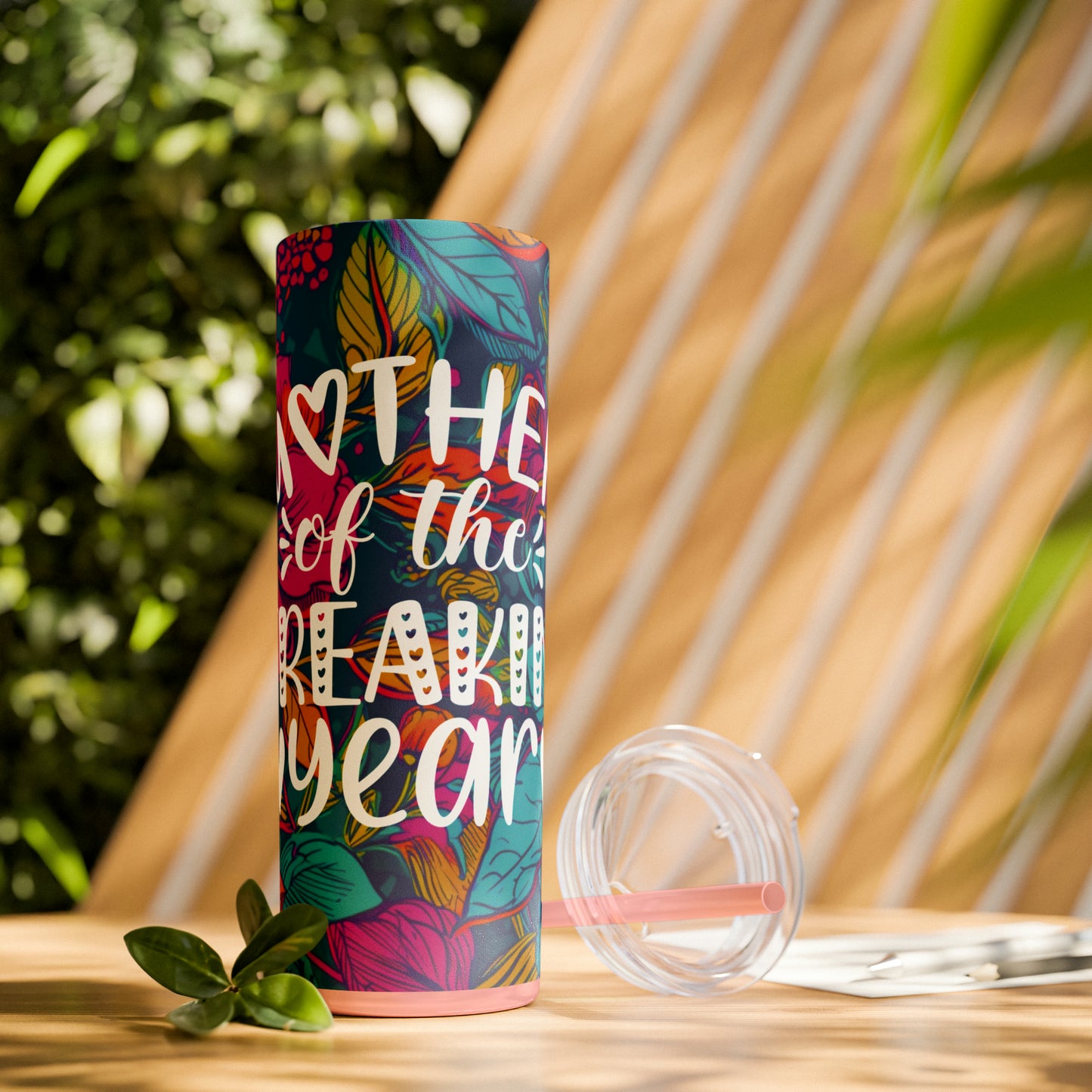 Mother of the Fricken Year |Skinny Tumbler with Straw, 20oz - Kim’s Signature Beauty & Accessories (Store description)
