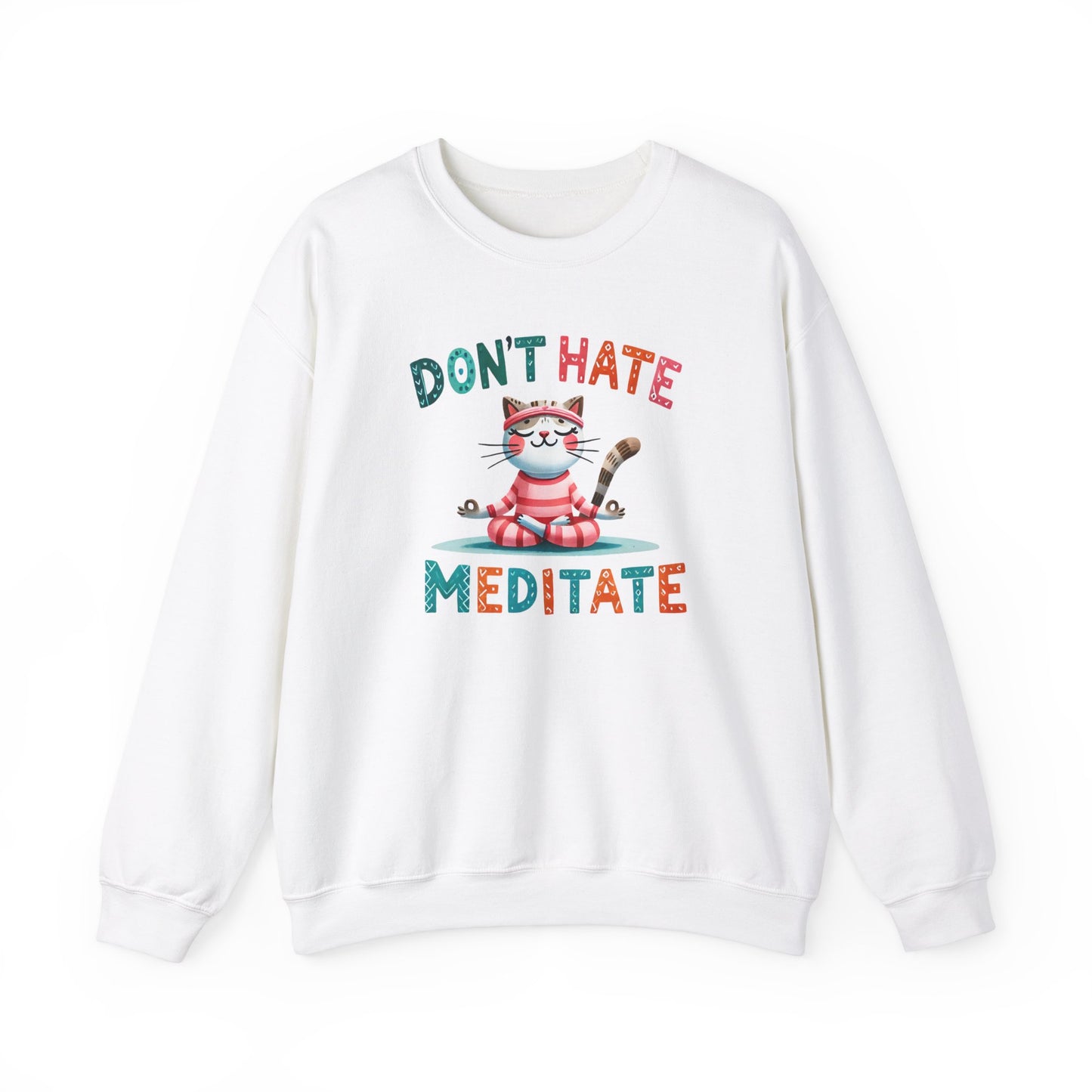 Don't Hate, Meditate Sweatshirt - Kim’s Signature Beauty & Accessories