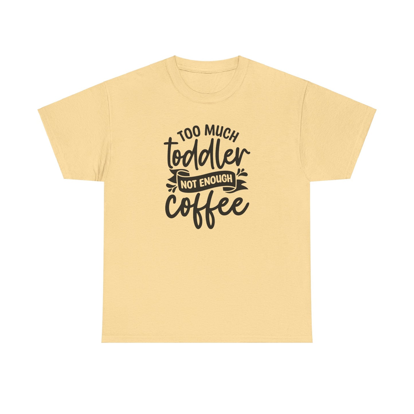 Too Much Toddler Tee - Kim’s Signature Beauty & Accessories (Store description)