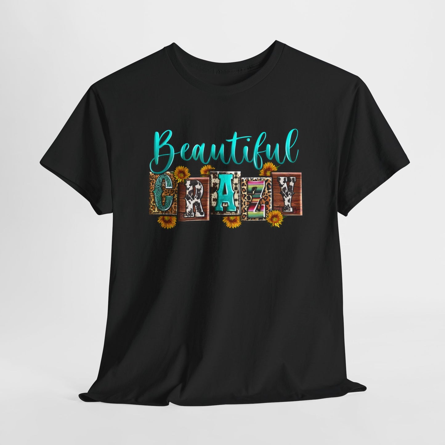 Beautiful Crazy | Cotton Tee - Kim’s Signature Beauty & Accessories (Store description)