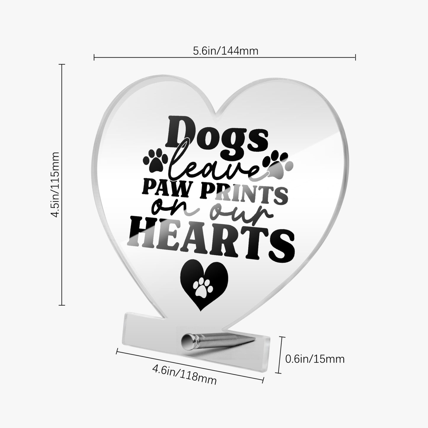 Dogs Leave Paw Prints Acrylic Plaque with Stand - Heart - Kim’s Signature Beauty & Accessories