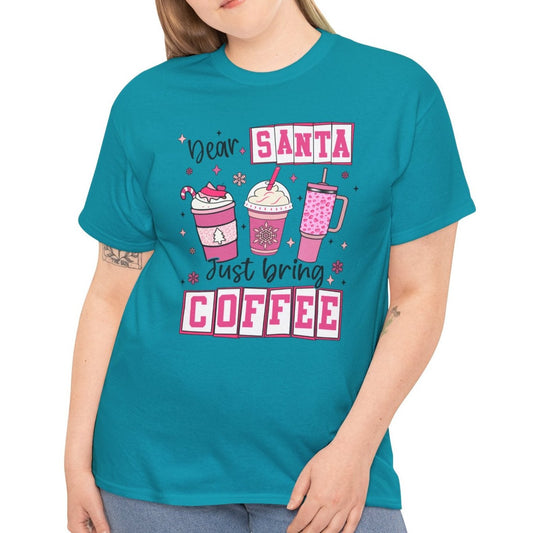 Dear Santa, Just Bring Coffee Tee - Kim’s Signature Beauty & Accessories
