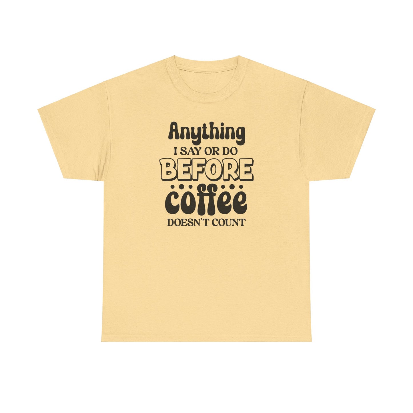 Before Coffee | Cotton Tee - Kim’s Signature Beauty & Accessories (Store description)