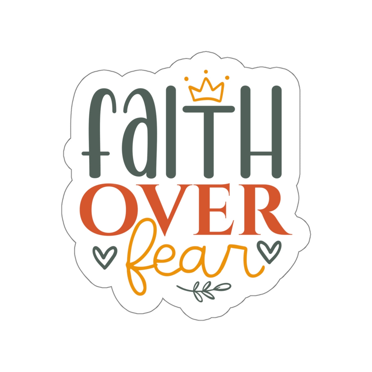Faith Over Fear Sticker - Kim’s Signature Beauty & Accessories