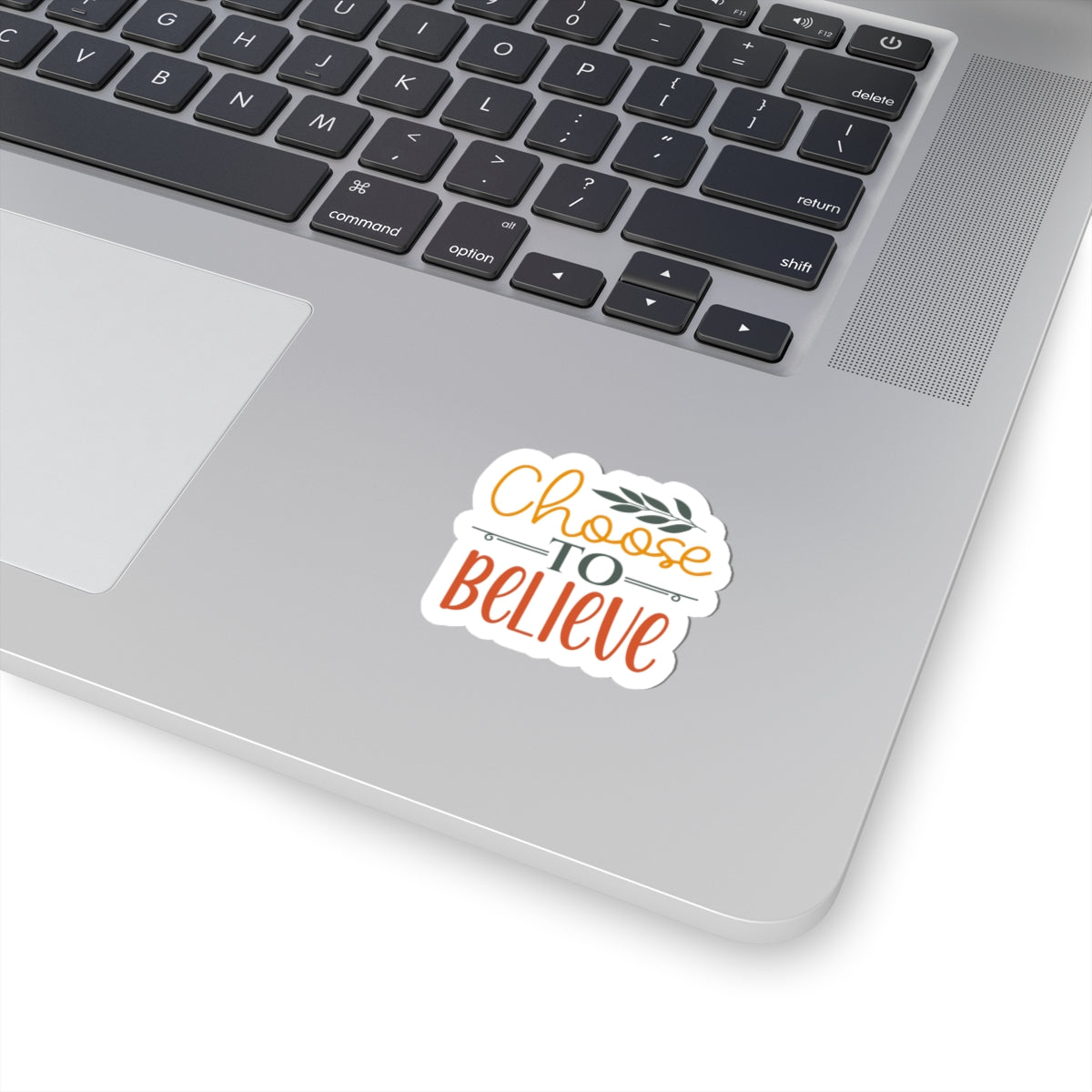 Choose to Believe Sticker - Kim’s Signature Beauty & Accessories (Store description)