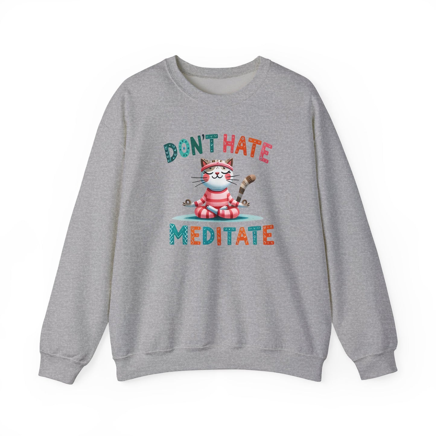 Don't Hate, Meditate Sweatshirt - Kim’s Signature Beauty & Accessories
