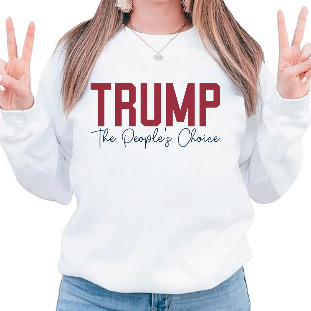 Trump - Peoples Choice Sweatshirt - Kim’s Signature Beauty & Accessories (Store description)