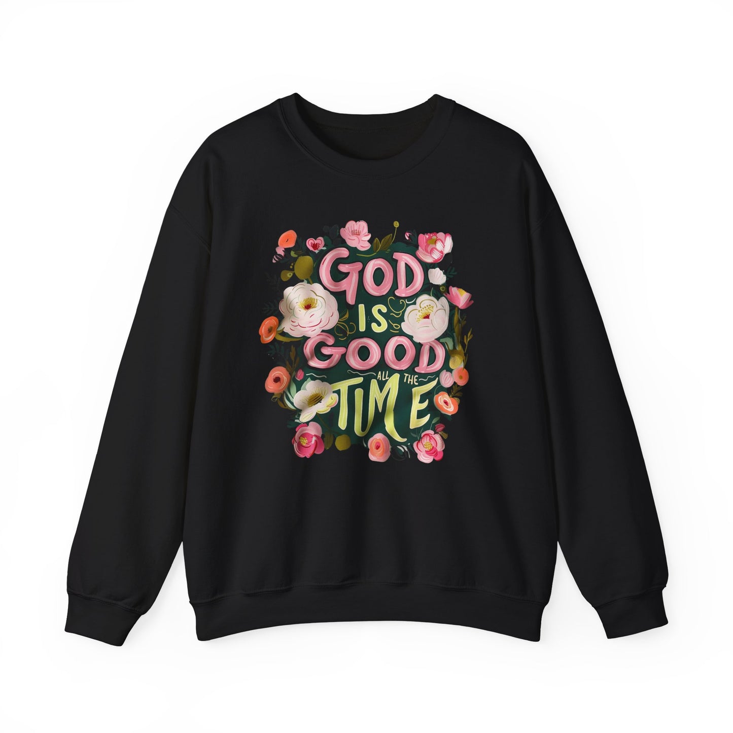 God Is Good All the Time Sweatshirt - Kim’s Signature Beauty & Accessories (Store description)