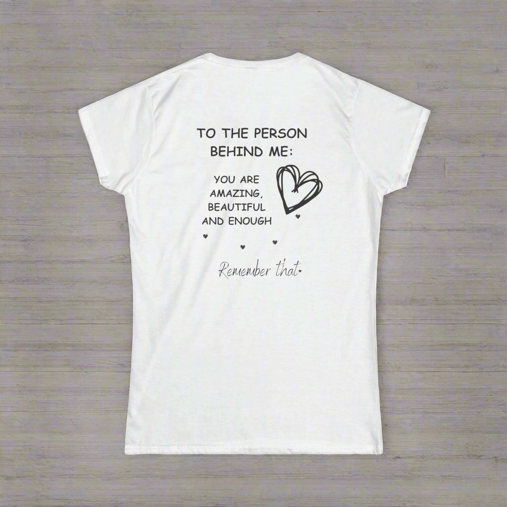 To the Person Behind Me Remember T-Shirt - Kim’s Signature Beauty & Accessories