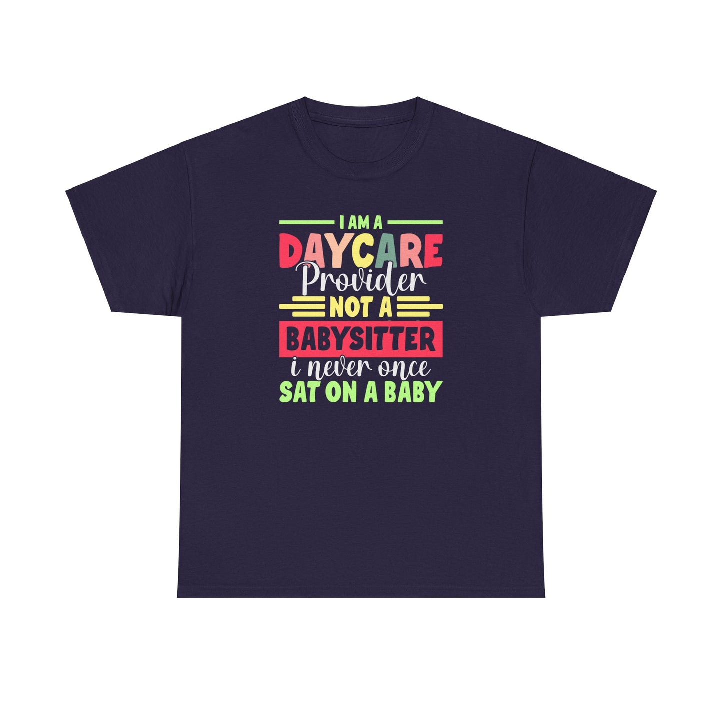 Daycare Provider Not Babysitter Tee - Kim’s Signature Beauty & Accessories