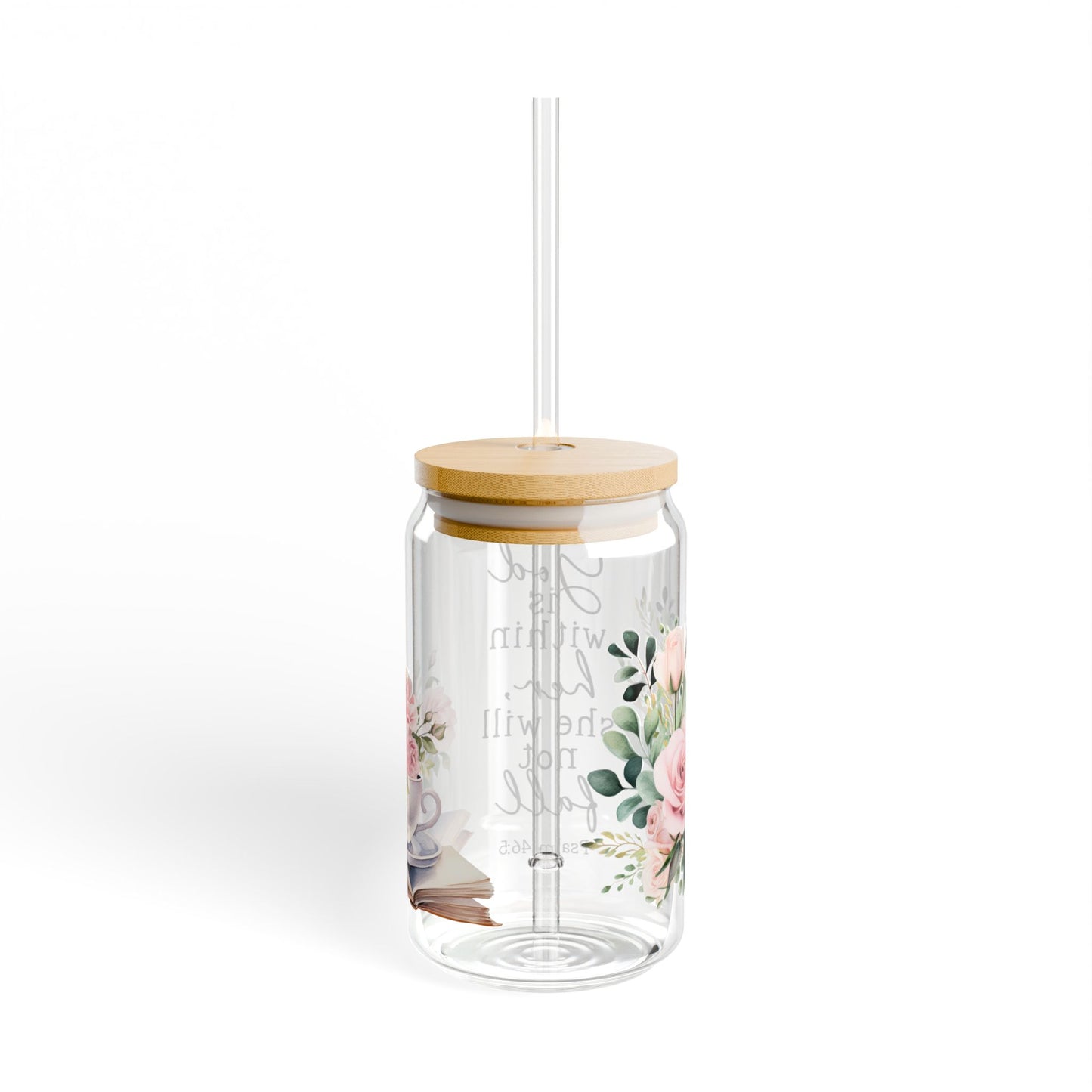Psalm 46:5 Floral Sipper Glass 16oz - Kim’s Signature Beauty & Accessories