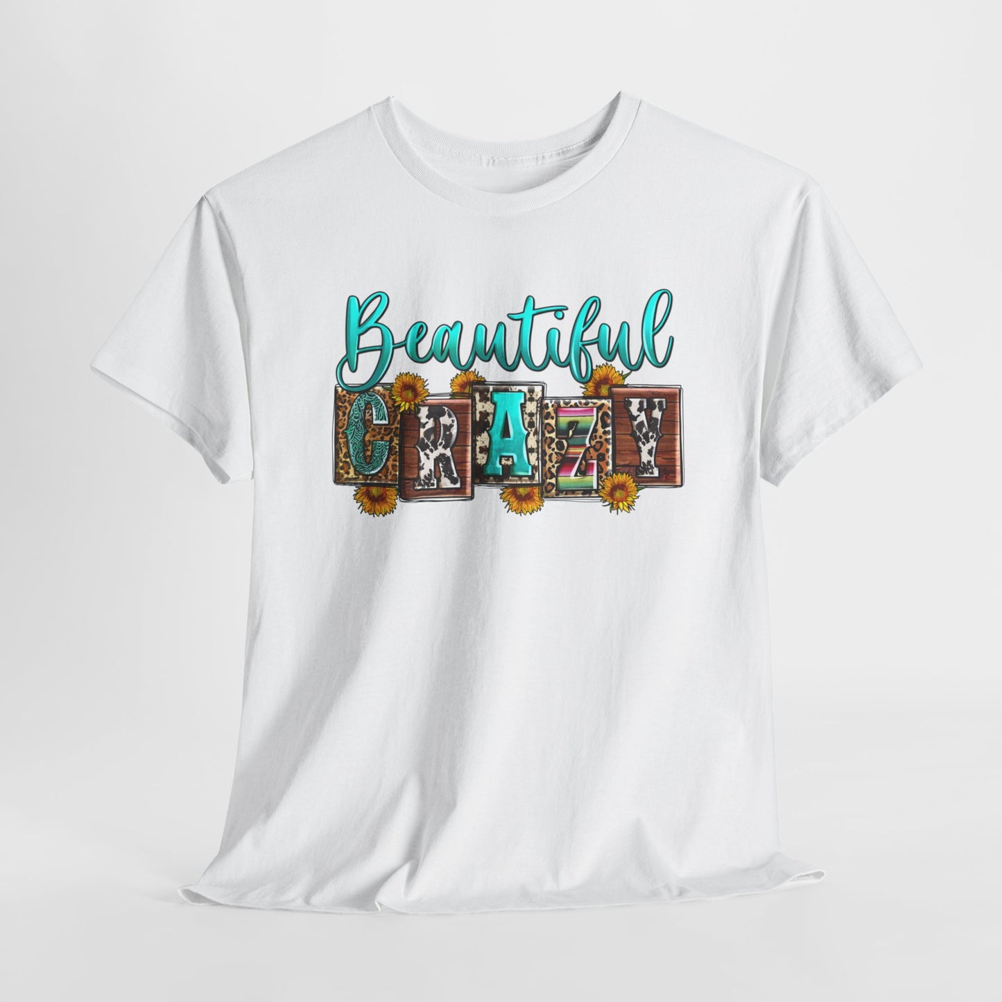 Beautiful Crazy | Cotton Tee - Kim’s Signature Beauty & Accessories (Store description)