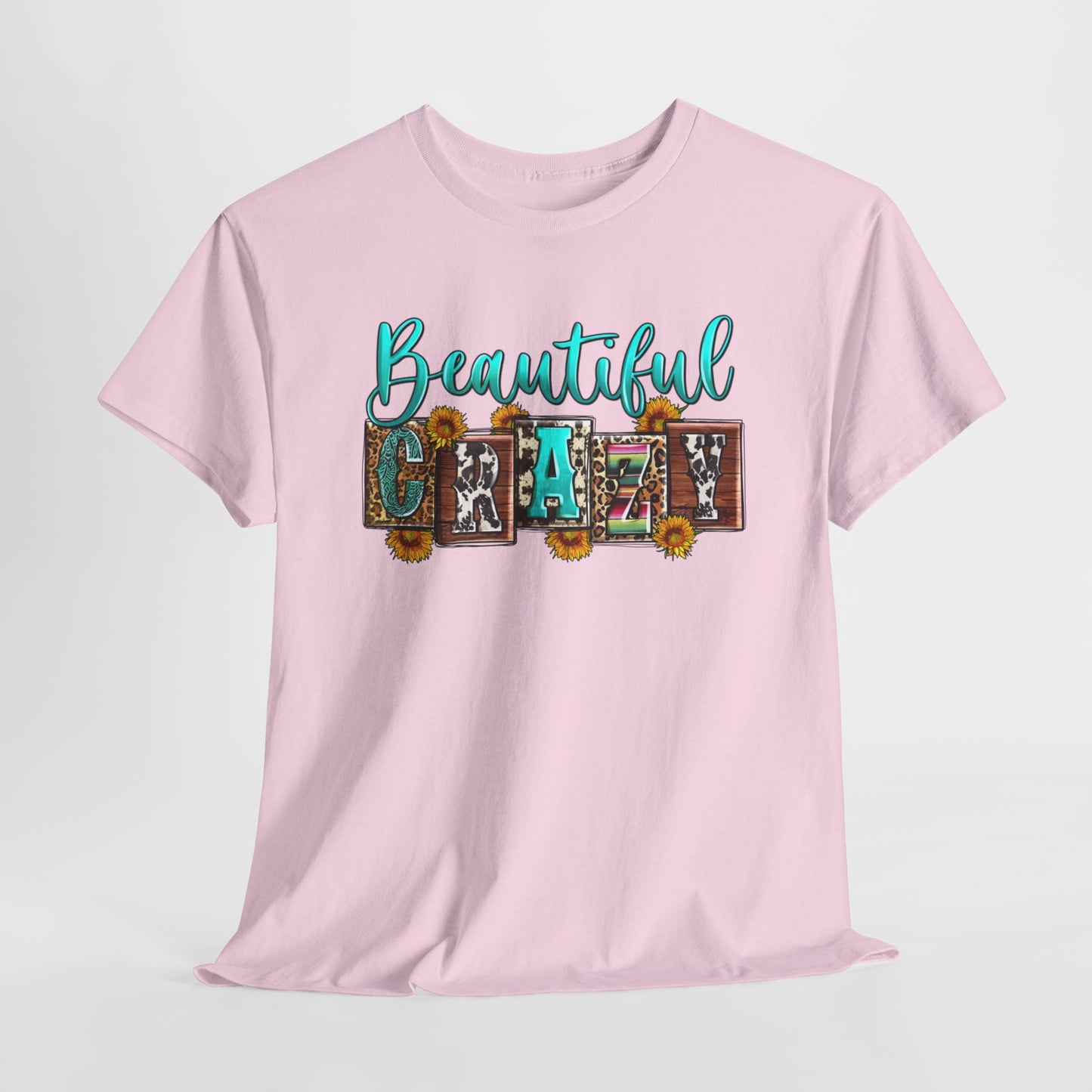 Beautiful Crazy | Cotton Tee - Kim’s Signature Beauty & Accessories (Store description)