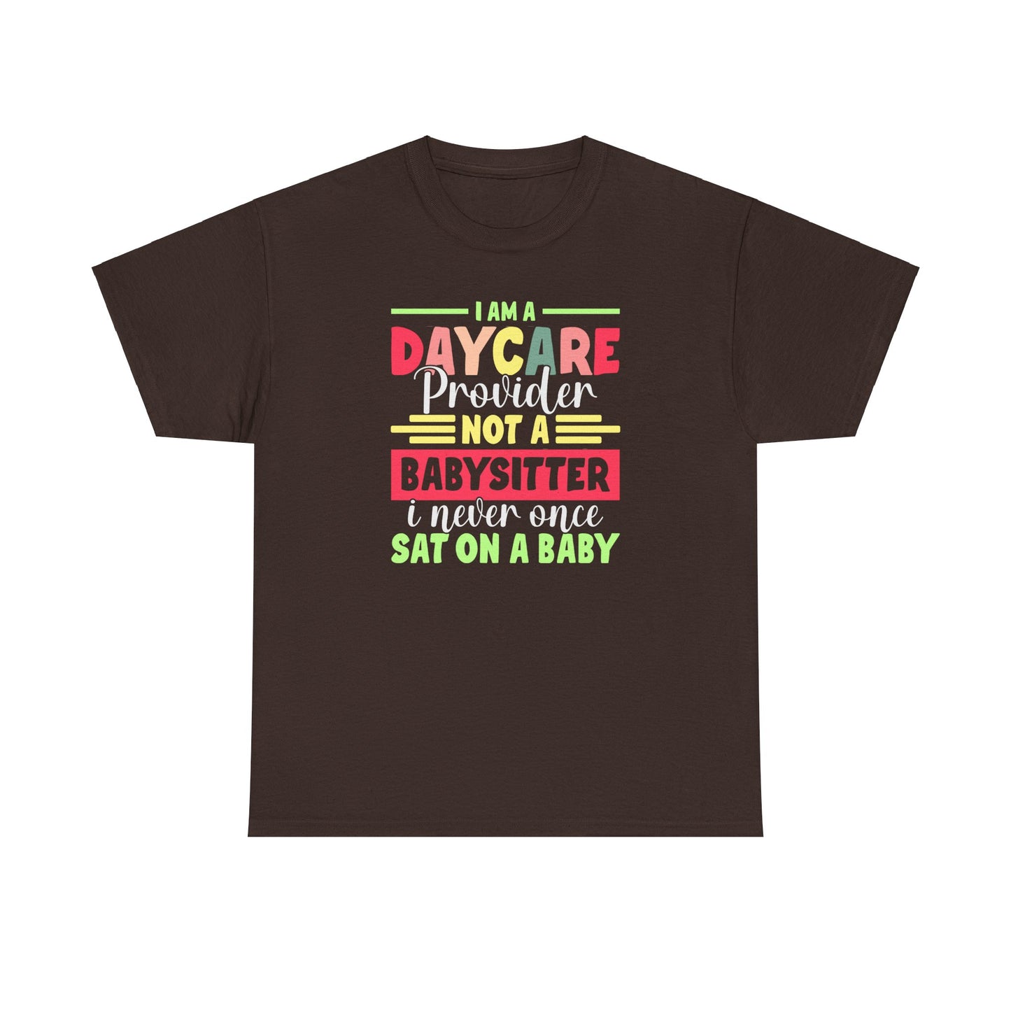 Daycare Provider Not Babysitter Tee - Kim’s Signature Beauty & Accessories