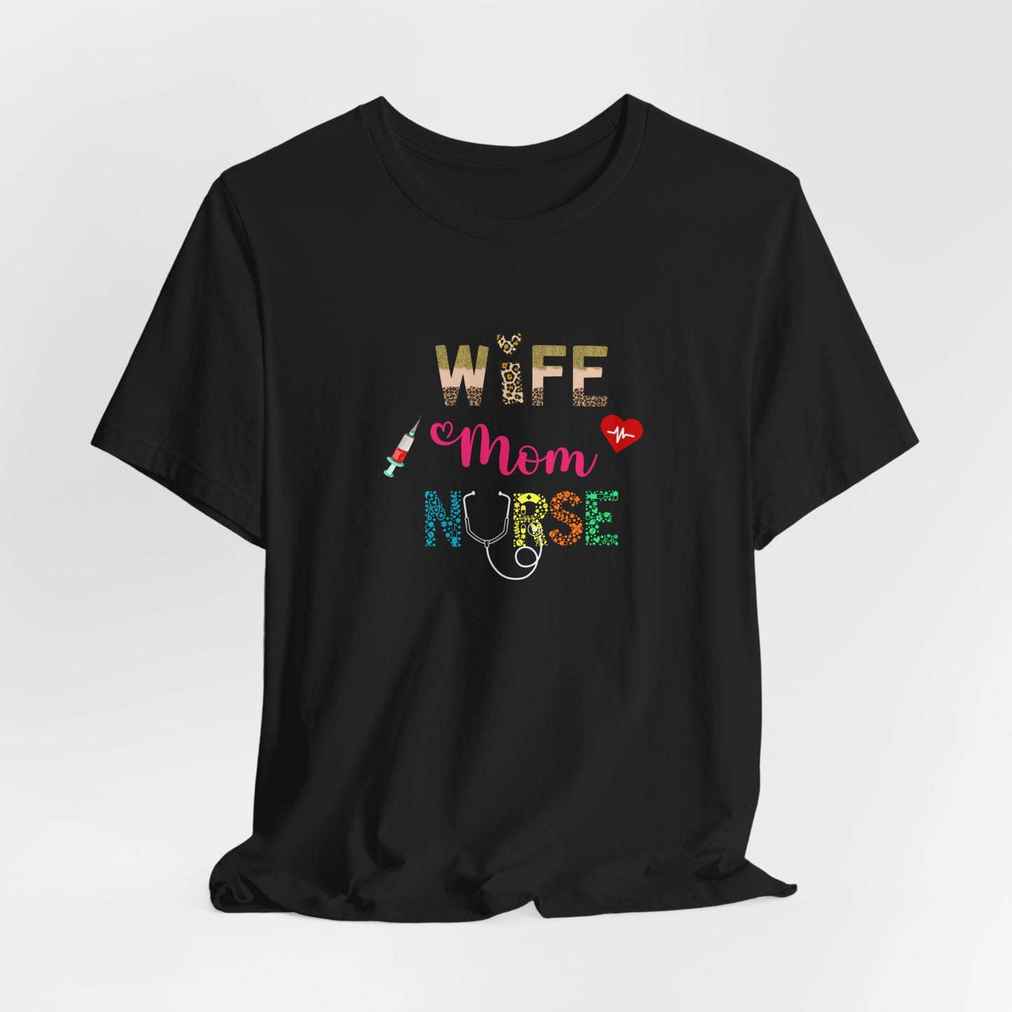 Wife, Mom, Nurse |Jersey Short Sleeve Tee - Kim’s Signature Beauty & Accessories (Store description)