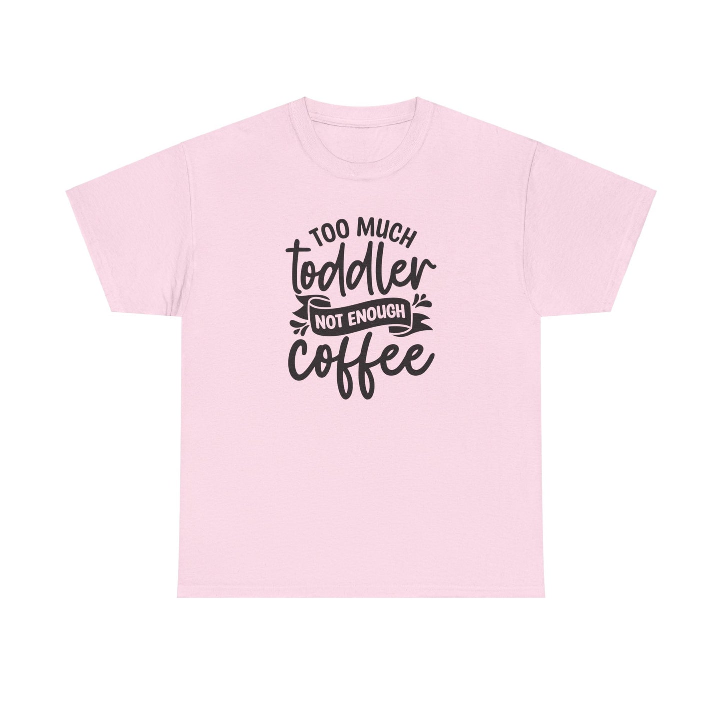 Too Much Toddler Tee - Kim’s Signature Beauty & Accessories (Store description)