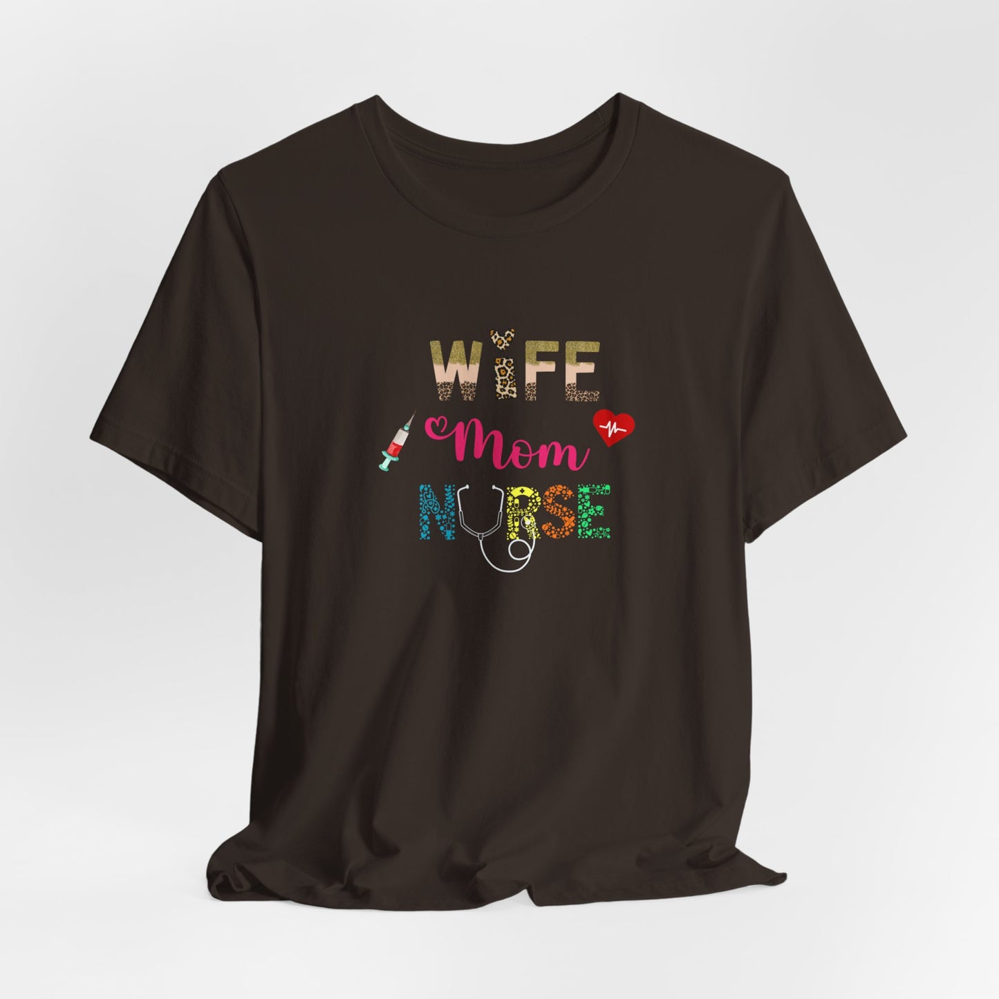 Wife, Mom, Nurse |Jersey Short Sleeve Tee - Kim’s Signature Beauty & Accessories (Store description)