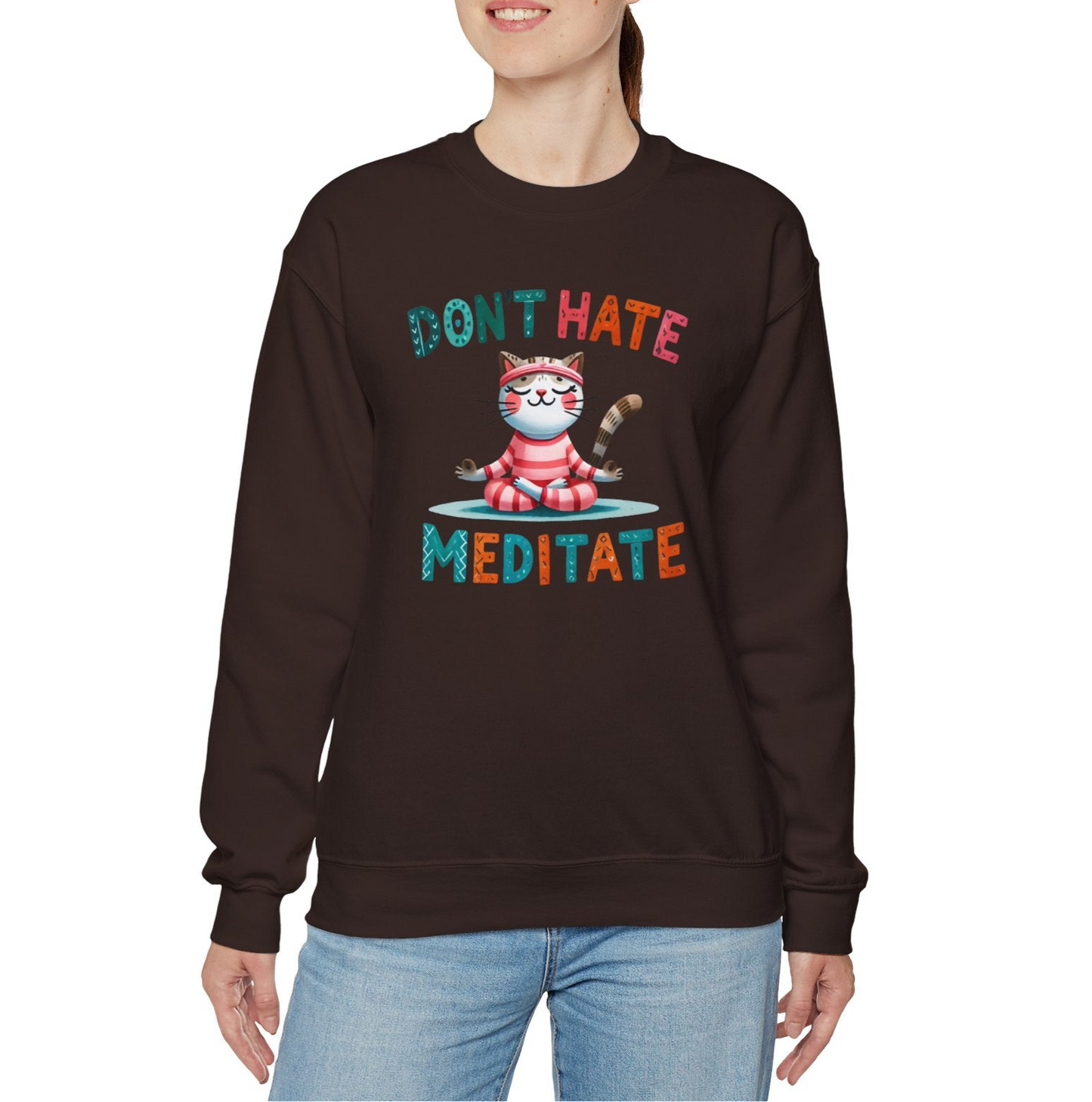 Don't Hate, Meditate Sweatshirt - Kim’s Signature Beauty & Accessories