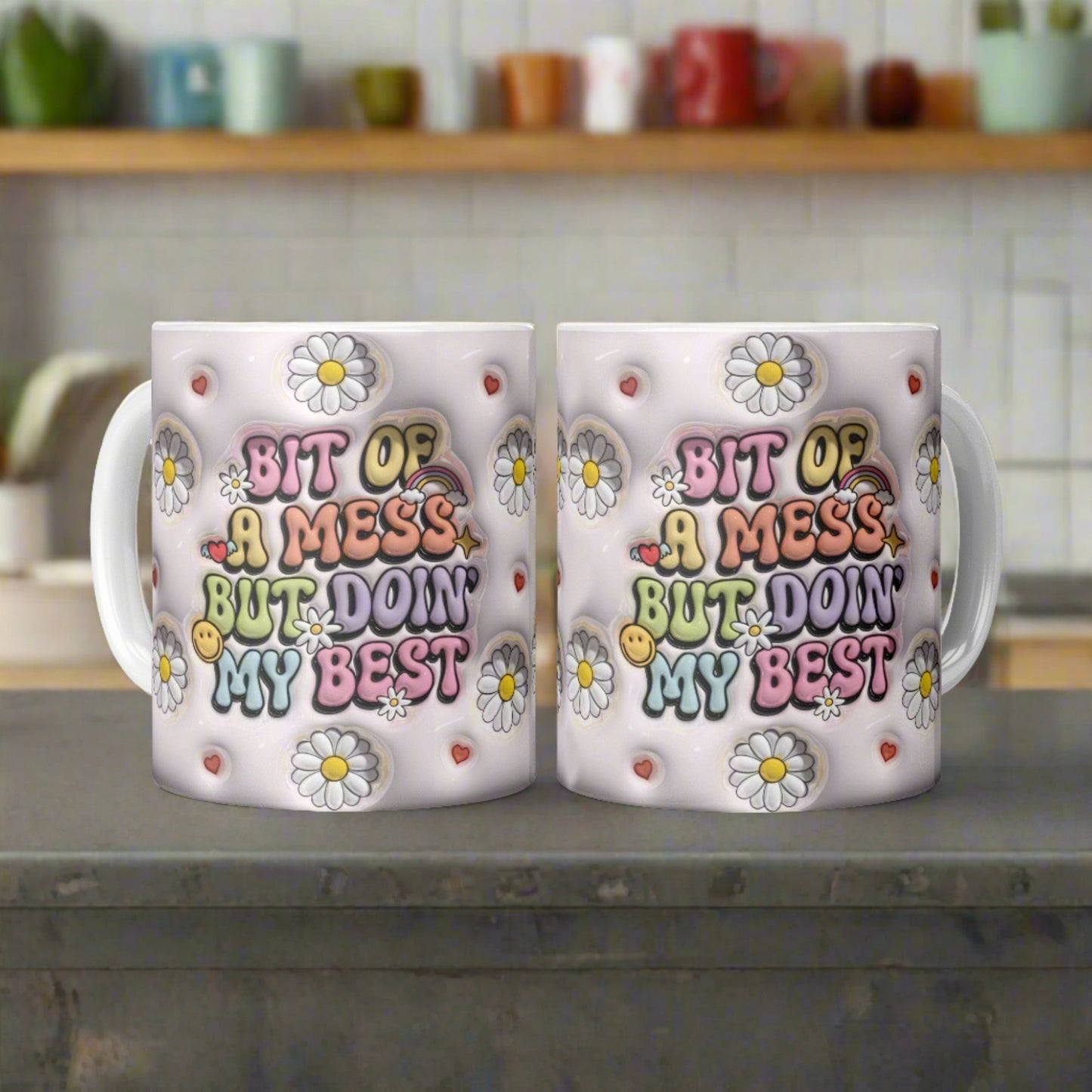 Bit of a Mess But Doin’ My Best – Funny & Real 3D Mug - Kim’s Signature Beauty & Accessories (Store description)