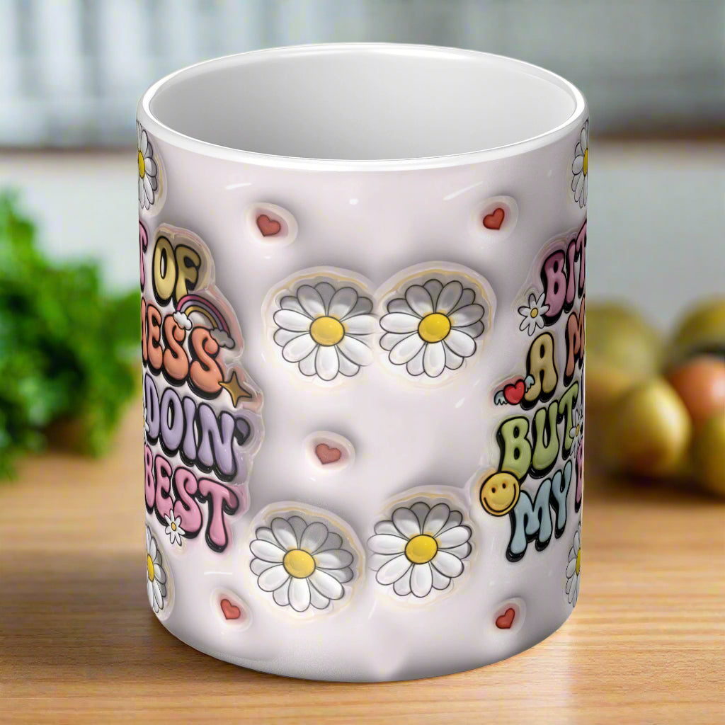 Bit of a Mess But Doin’ My Best – Funny & Real 3D Mug - Kim’s Signature Beauty & Accessories (Store description)