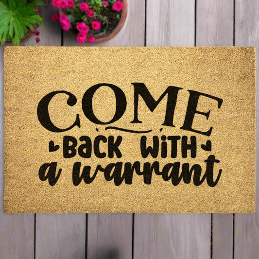 Come Back with a Warrant Door Mat - Kim’s Signature Beauty & Accessories