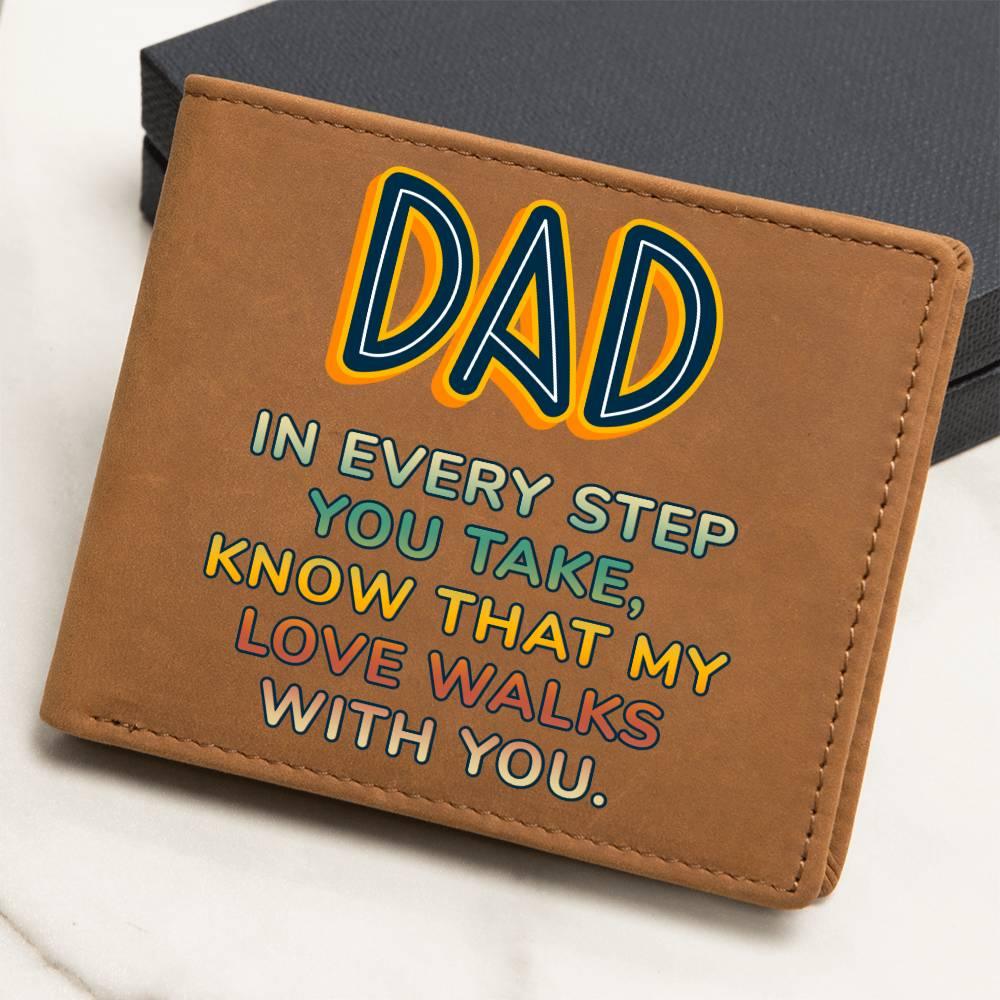 Dad, My Love walks with you! Leather Wallet - Kim’s Signature Beauty & Accessories