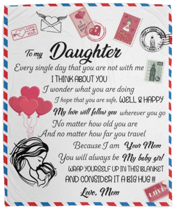 Daughter, You are my Baby Girl Blanket - Kim’s Signature Beauty & Accessories (Store description)