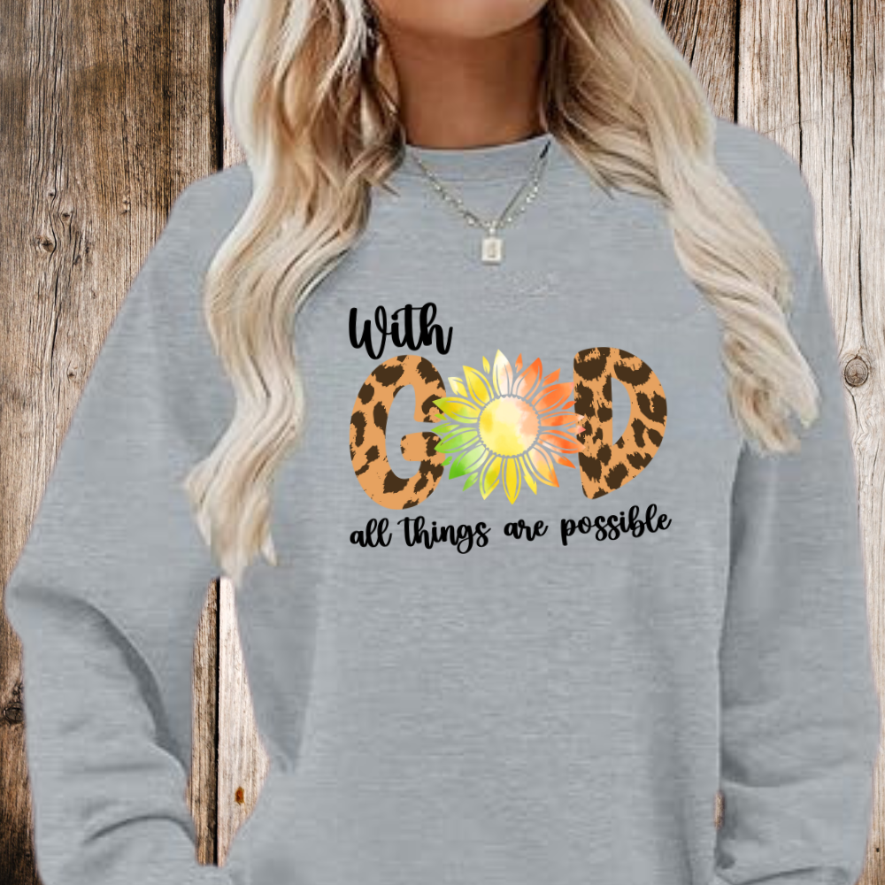 With God All Things Are Possible Sweatshirt - Kim’s Signature Beauty & Accessories (Store description)