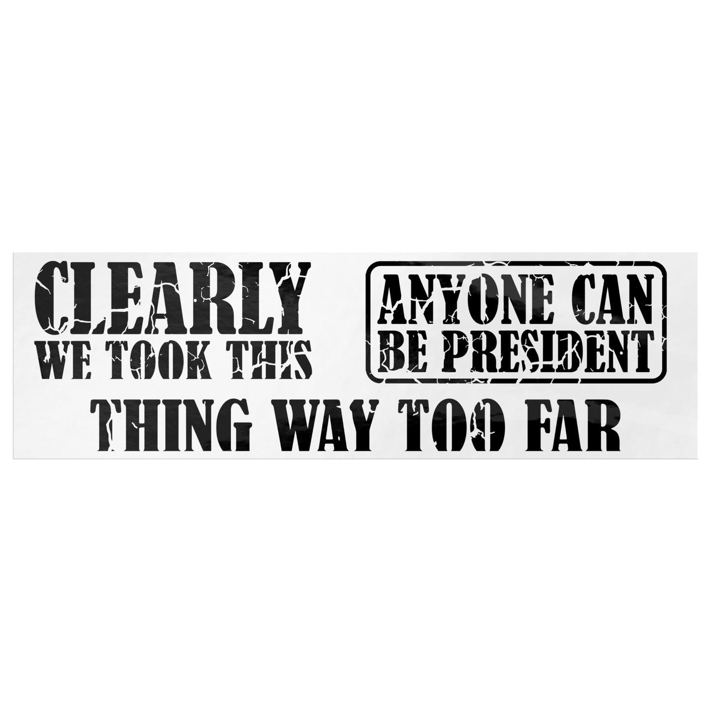 Way to Far | Bumper Sticker - Kim’s Signature Beauty & Accessories (Store description)