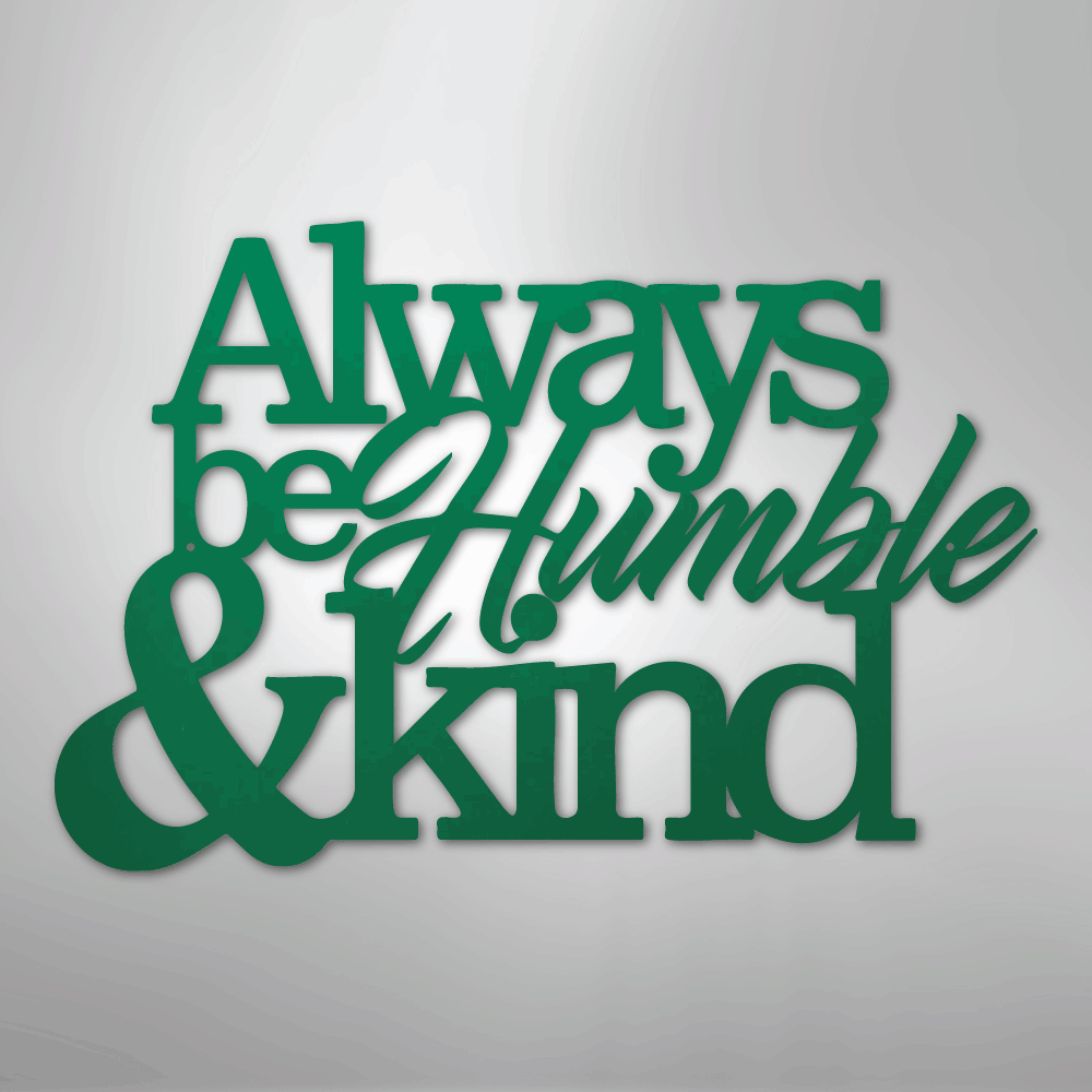 Humble and Kind - Steel Sign - Kim’s Signature Beauty & Accessories