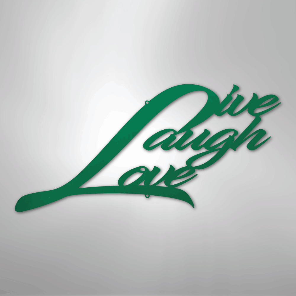 Live Laugh Love - Steel Sign - Kim’s Signature Beauty & Accessories
