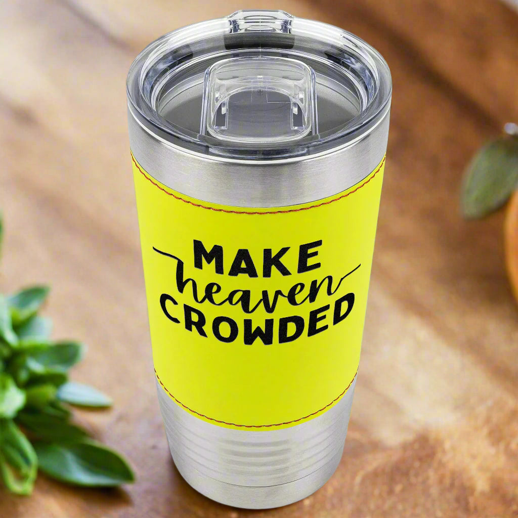 Make Heaven Crowded 20oz Tumbler - Kim’s Signature Beauty & Accessories