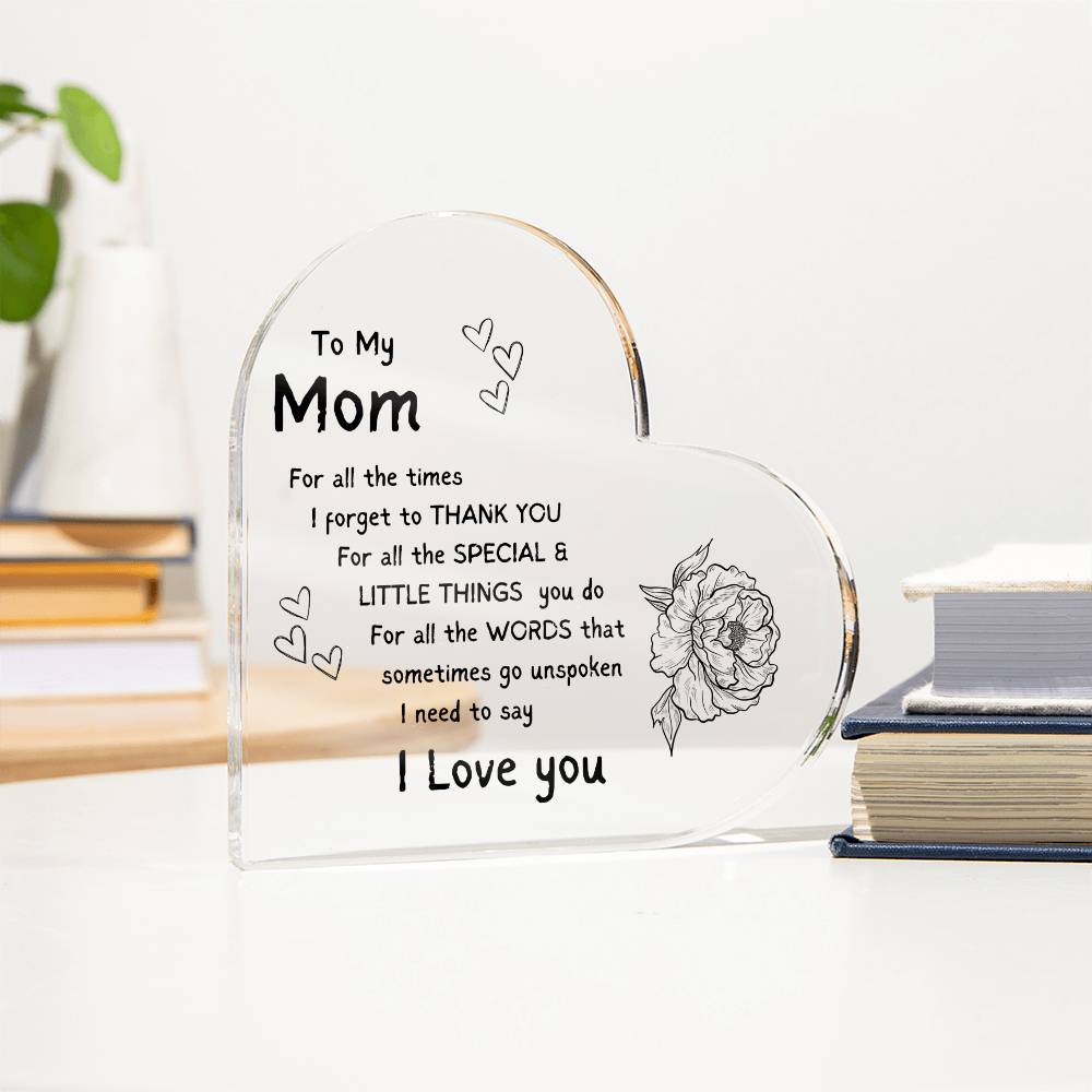 Mom, I love you..Acrylic Heart Plaque - Kim’s Signature Beauty & Accessories