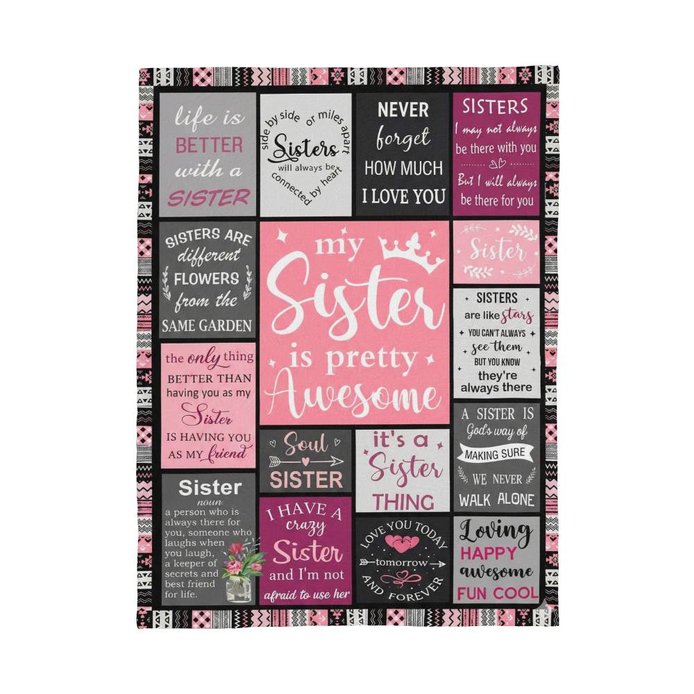My Sister is Pretty Awesome Coral Fleece Blanket (60X80) - Kim’s Signature Beauty & Accessories