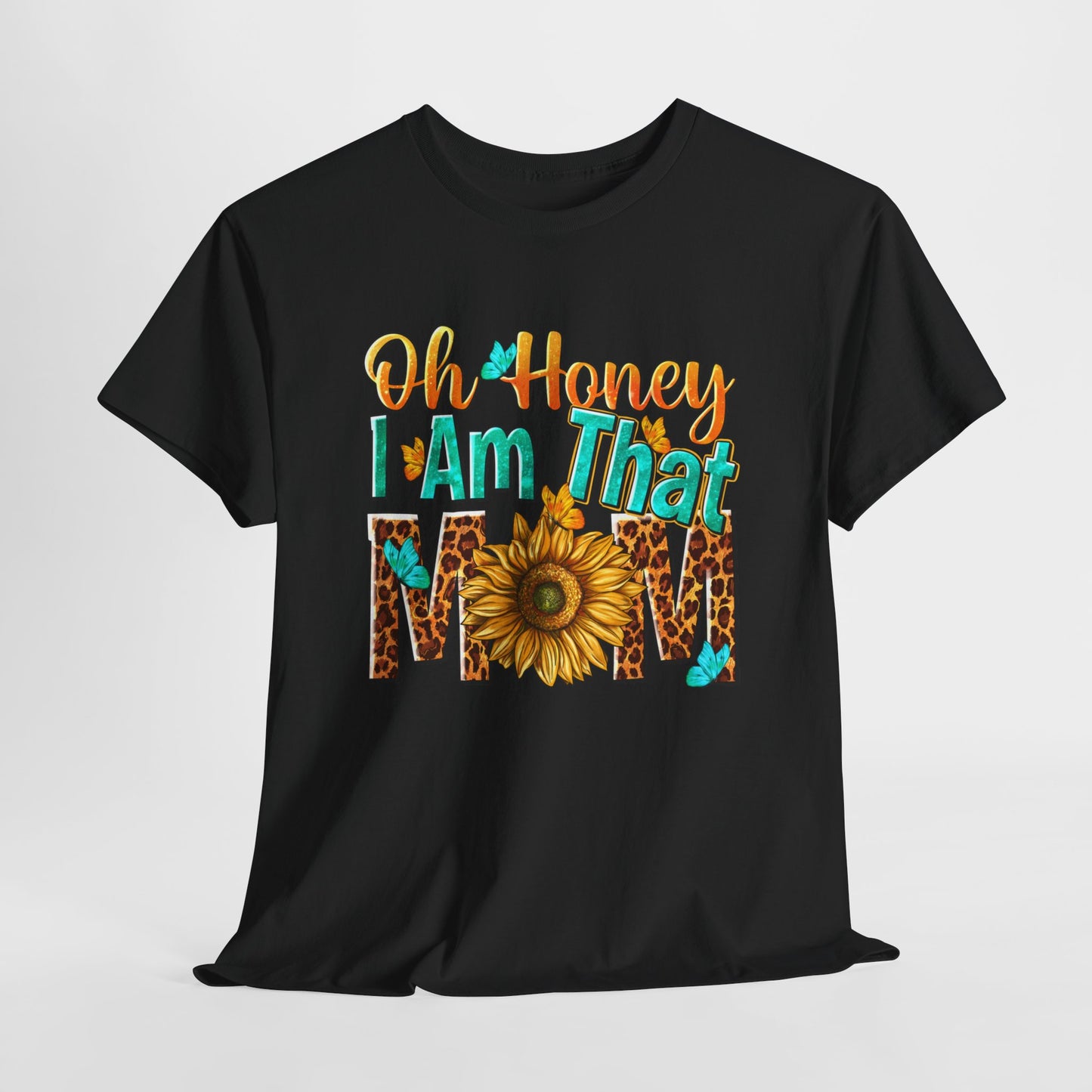 Oh Honey, I'm that Mom | Tee - Kim’s Signature Beauty & Accessories