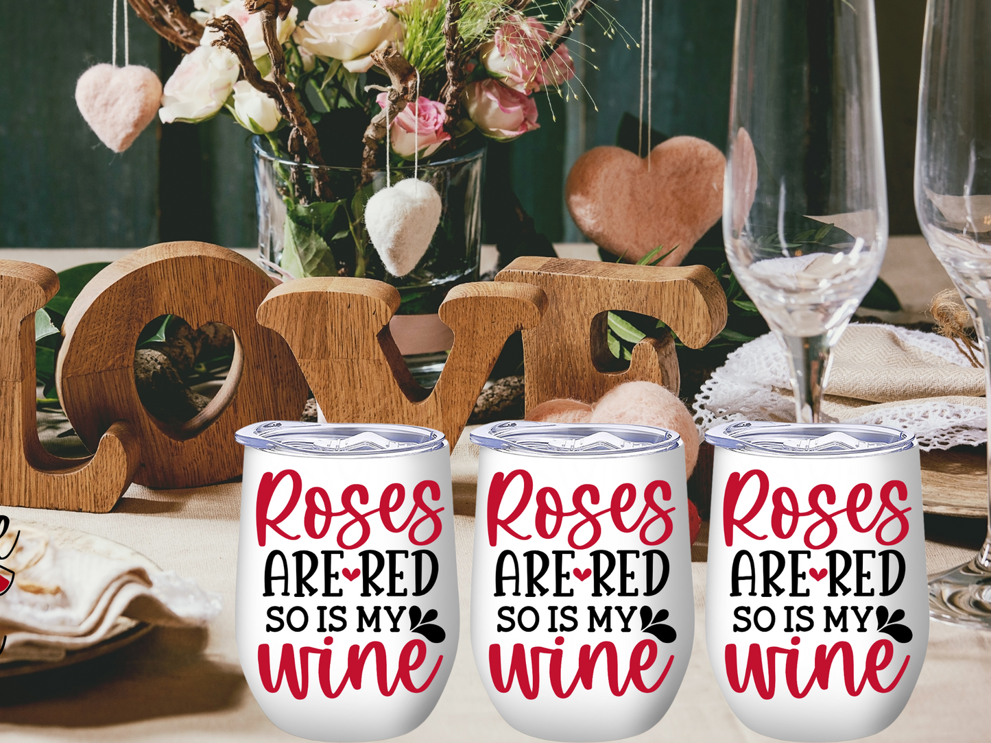 Roses are Red and so is My Wine Tumbler - Kim’s Signature Beauty & Accessories