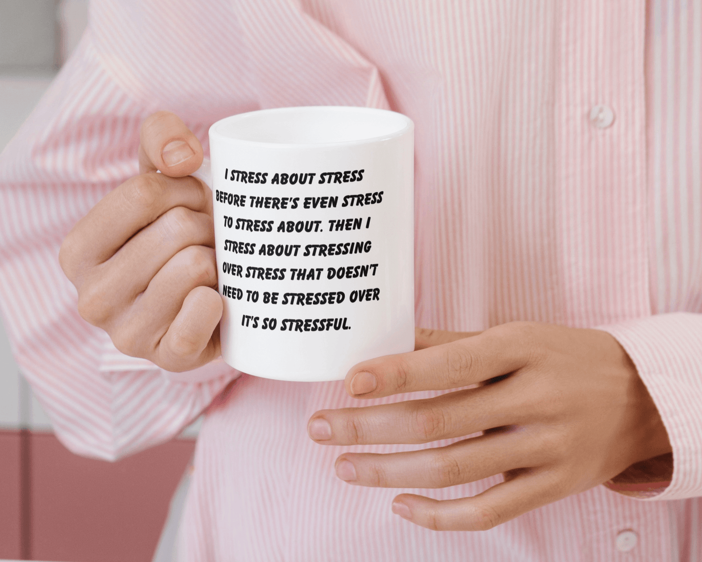 Stress about Stress Mug 15oz| Double sided Print - Kim’s Signature Beauty & Accessories