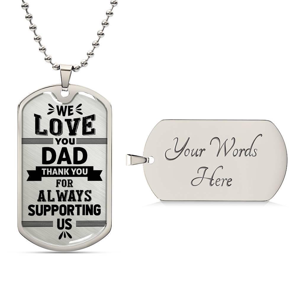 Always Supporting Dad | Dog Tag - Kim’s Signature Beauty & Accessories