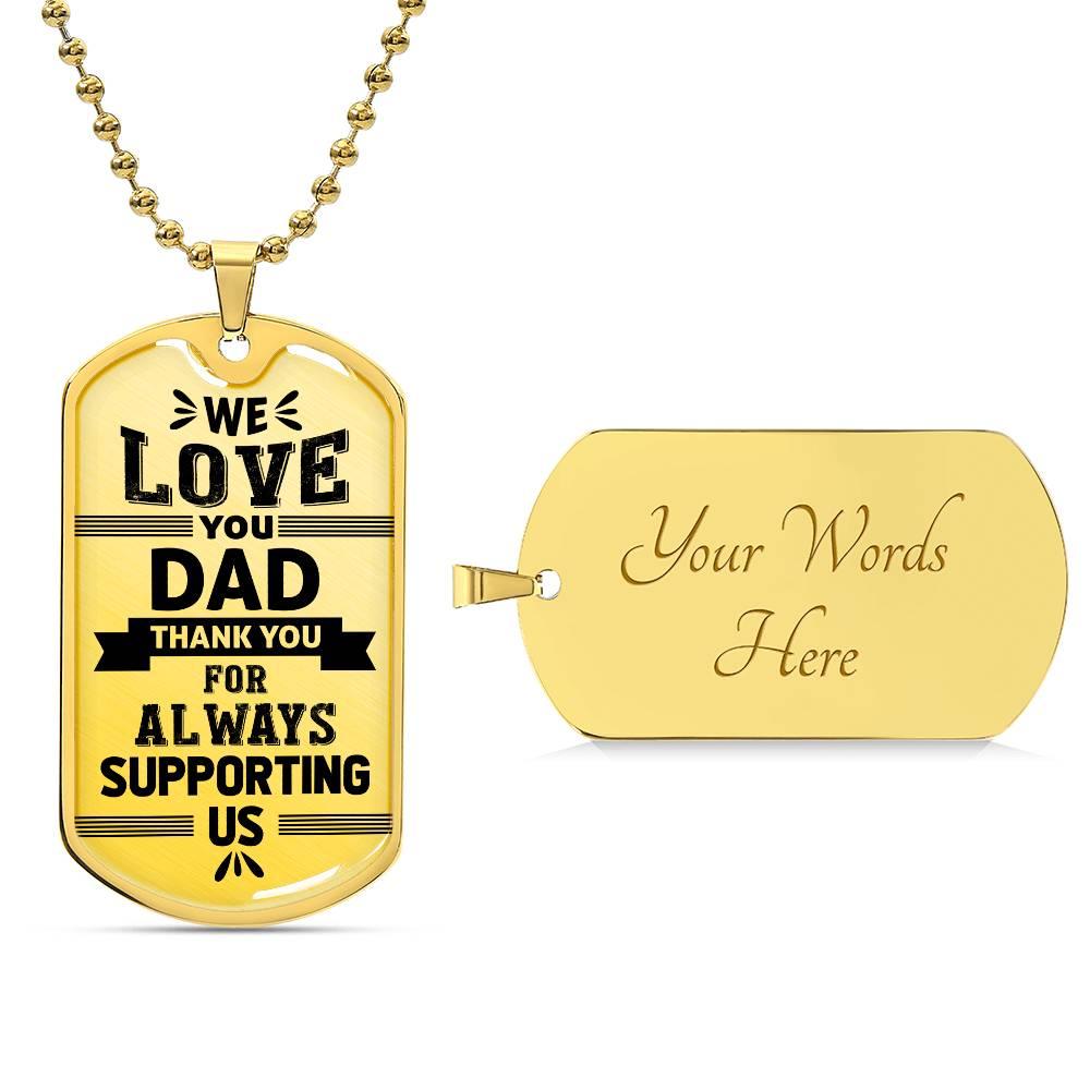 Always Supporting Dad | Dog Tag - Kim’s Signature Beauty & Accessories